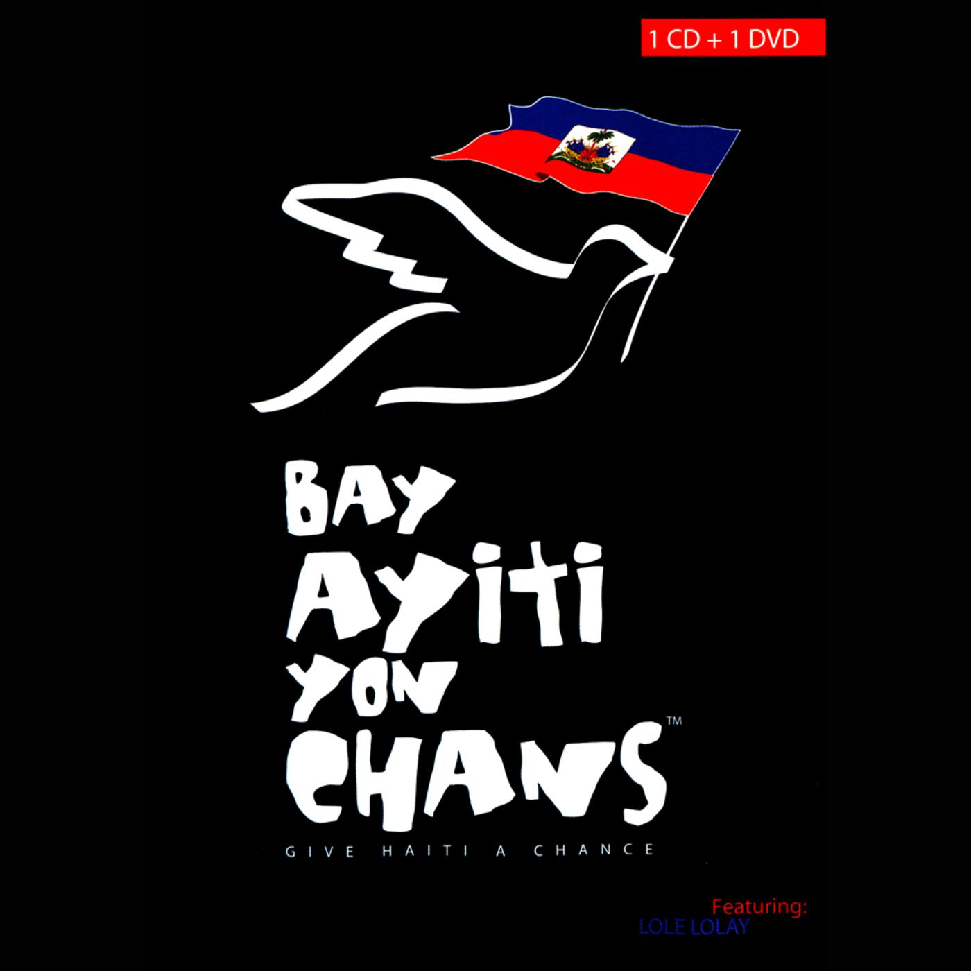 Bay Ayiti yon Chans / Give Haiti A Chance