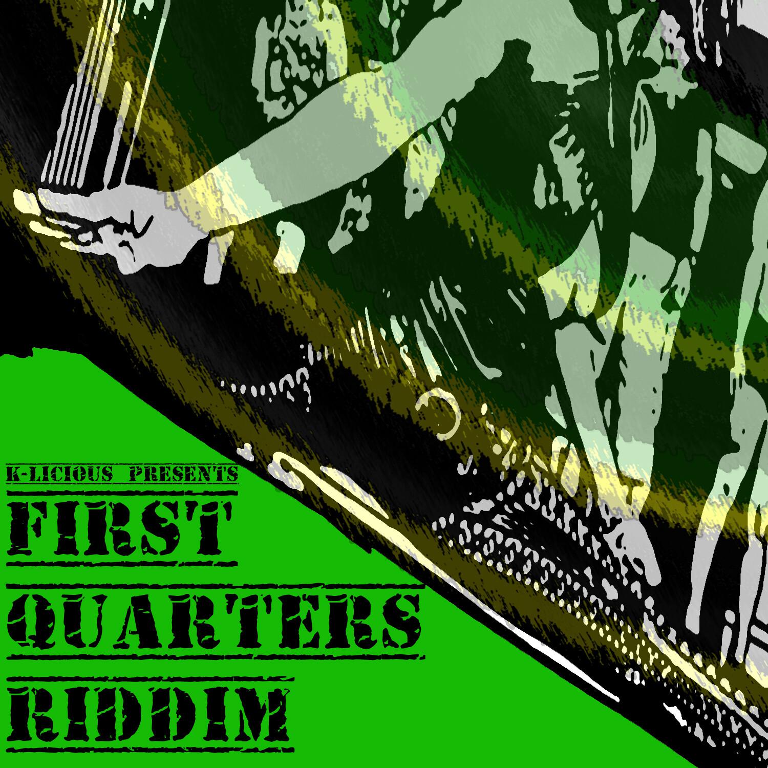 First Quarters Riddim