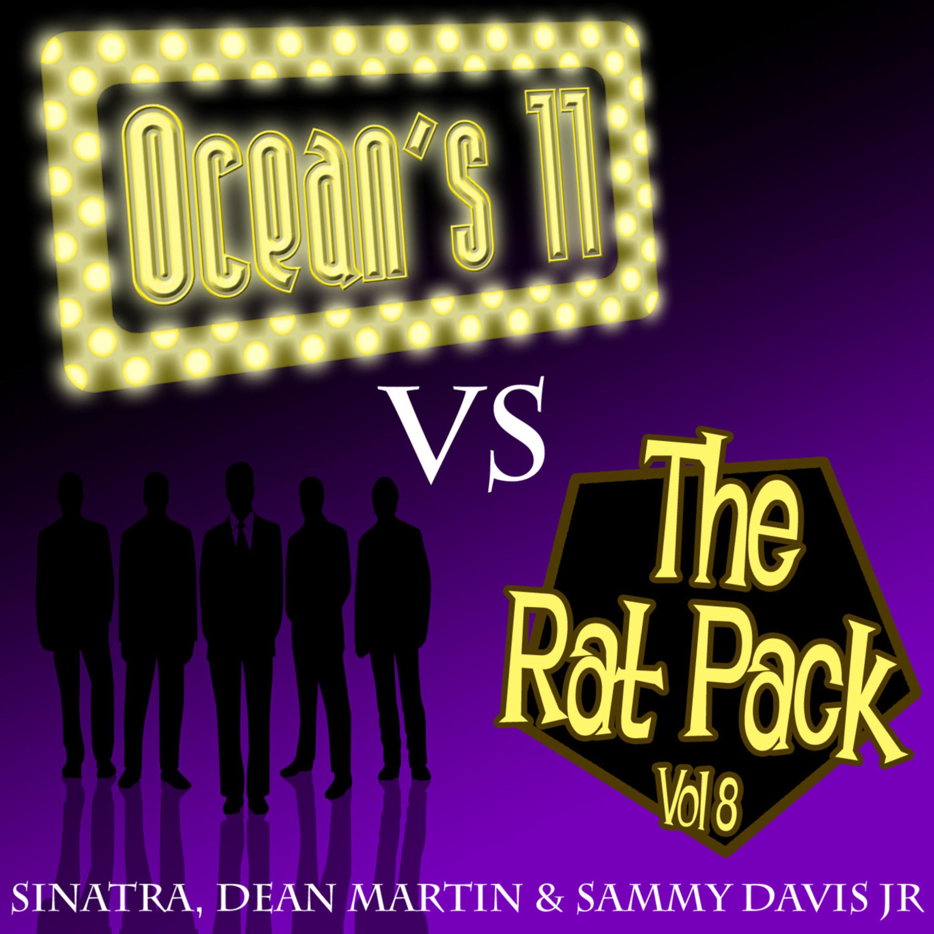 Ocean's 11 Vs The Rat Pack - Volume 8