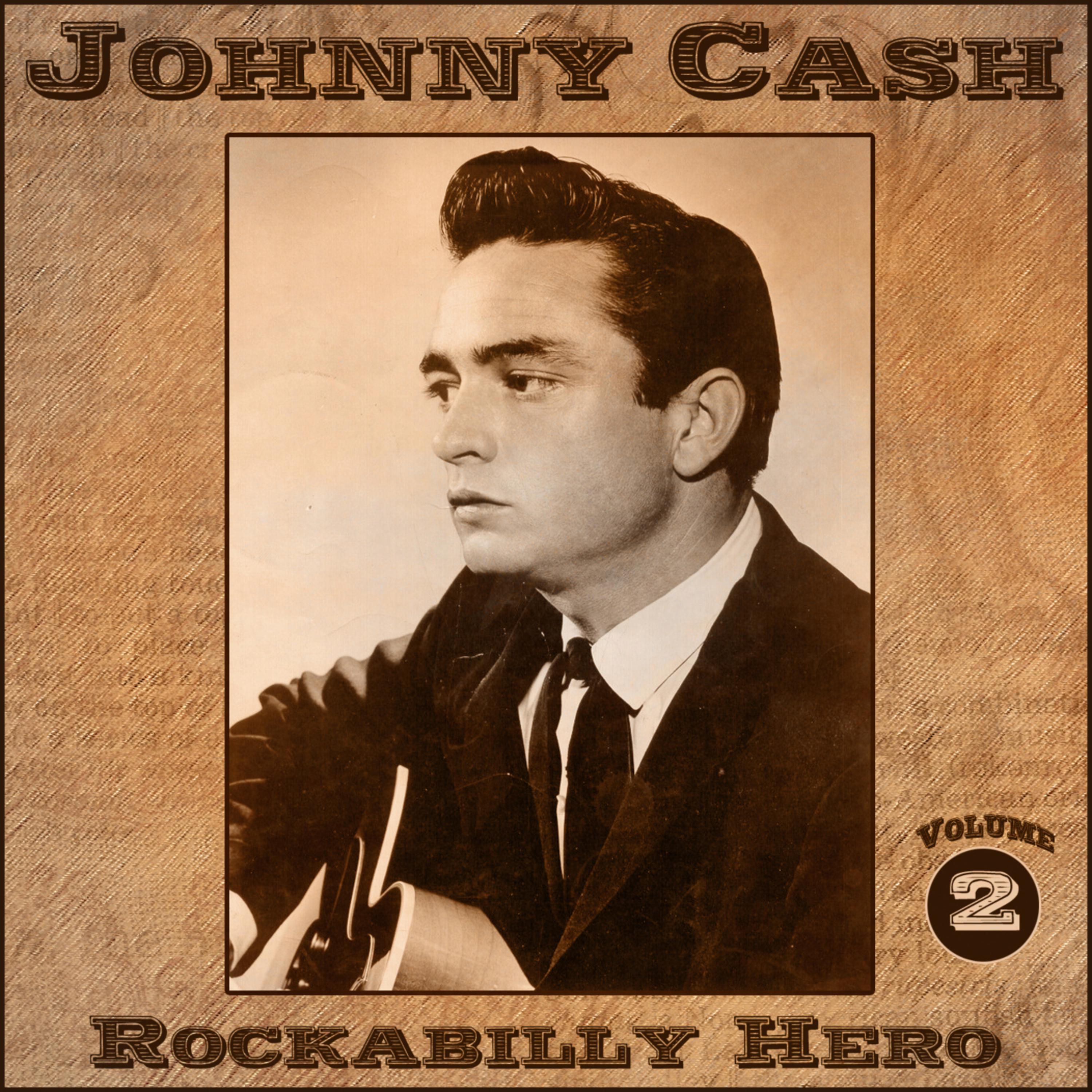 Johnny Cash - Rockabilly Hero - Volume 2