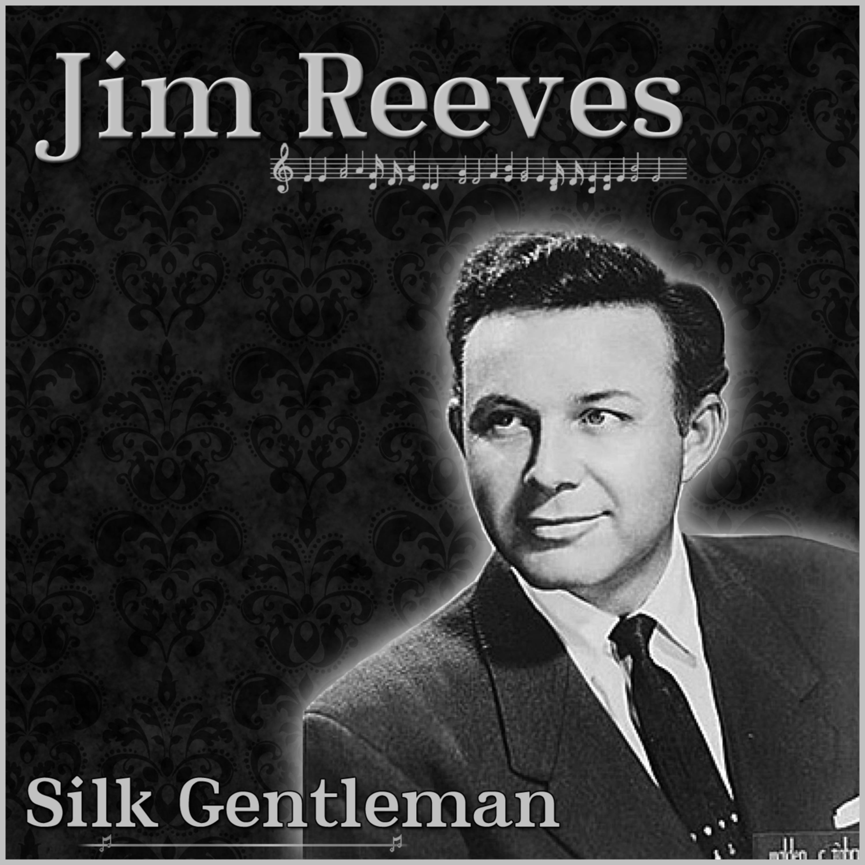 Jim Reeves - The Silk Gentleman