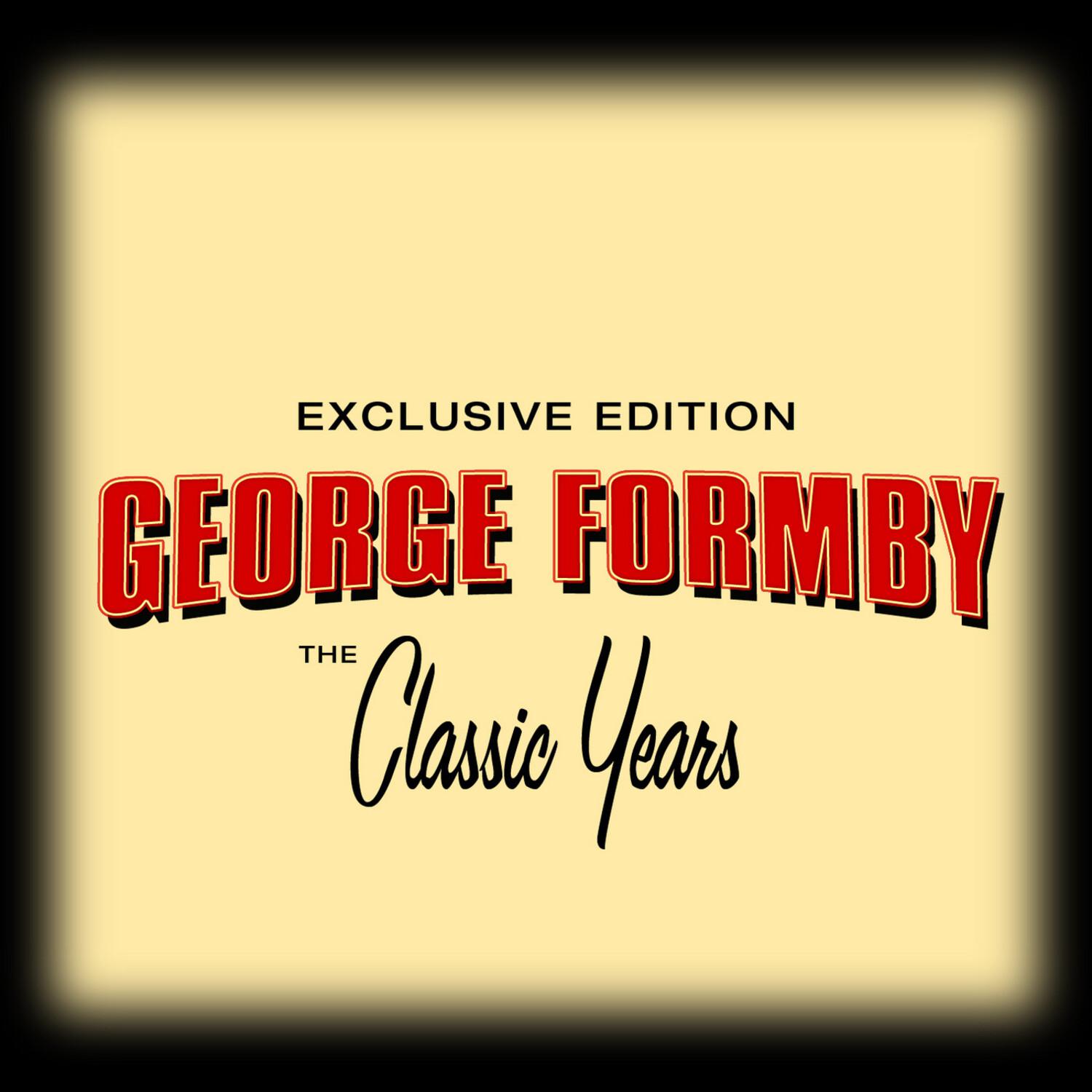 Classic Years of George Formby