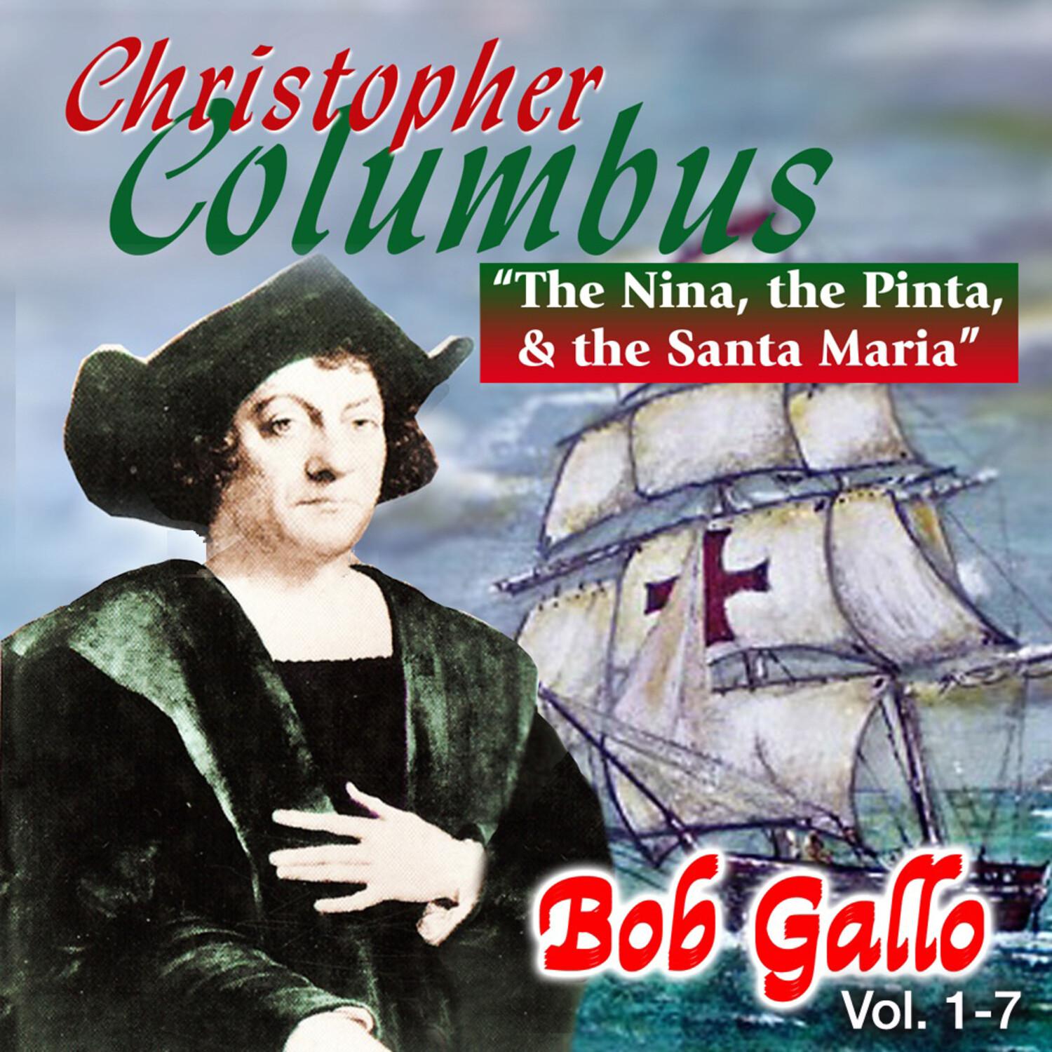 Christopher Columbus, The Nina, Pinta & The Santa Maria