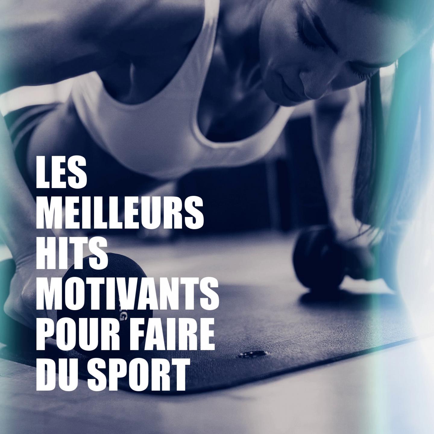 Les Meilleurs Hits Motivants Pour Faire Du Sport