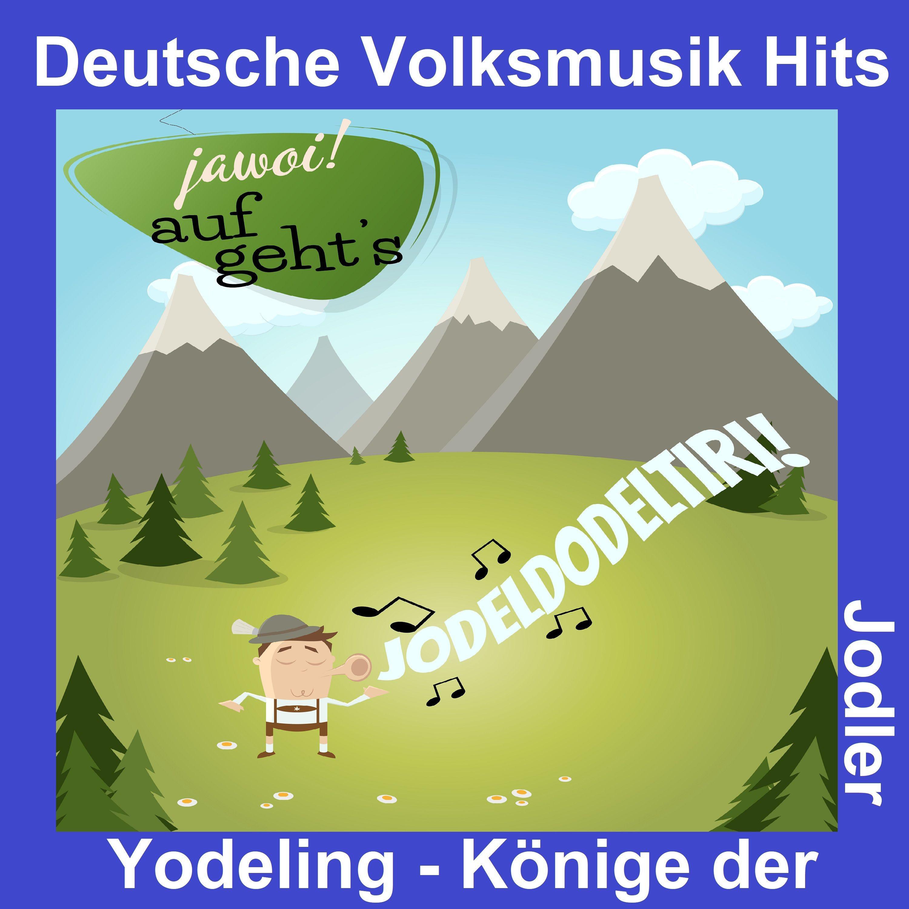 Deutsche Volksmusik Hits: Yodeling  K nige der Jodler