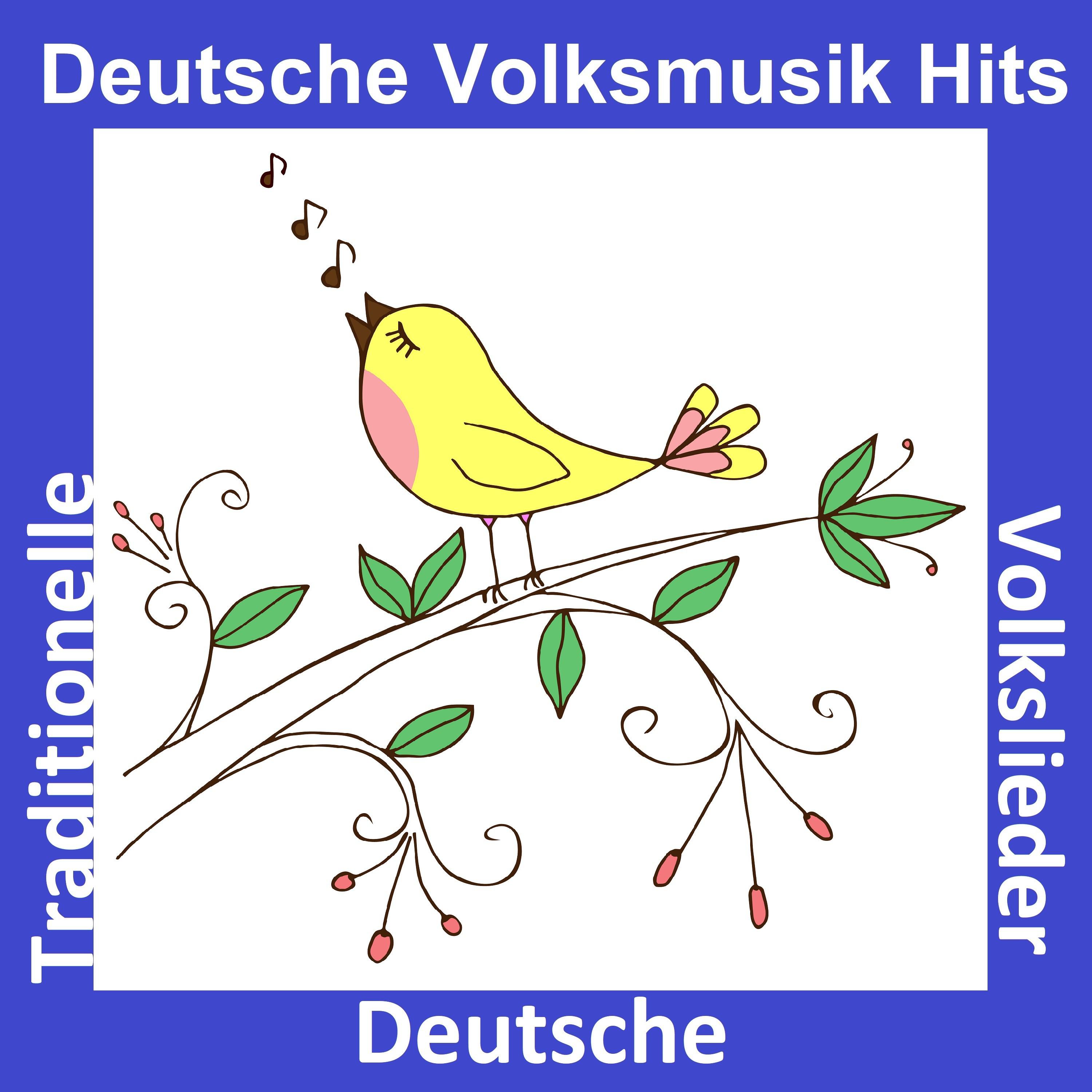 Deutsche Volksmusik Hits: Traditionelle Deutsche Volkslieder