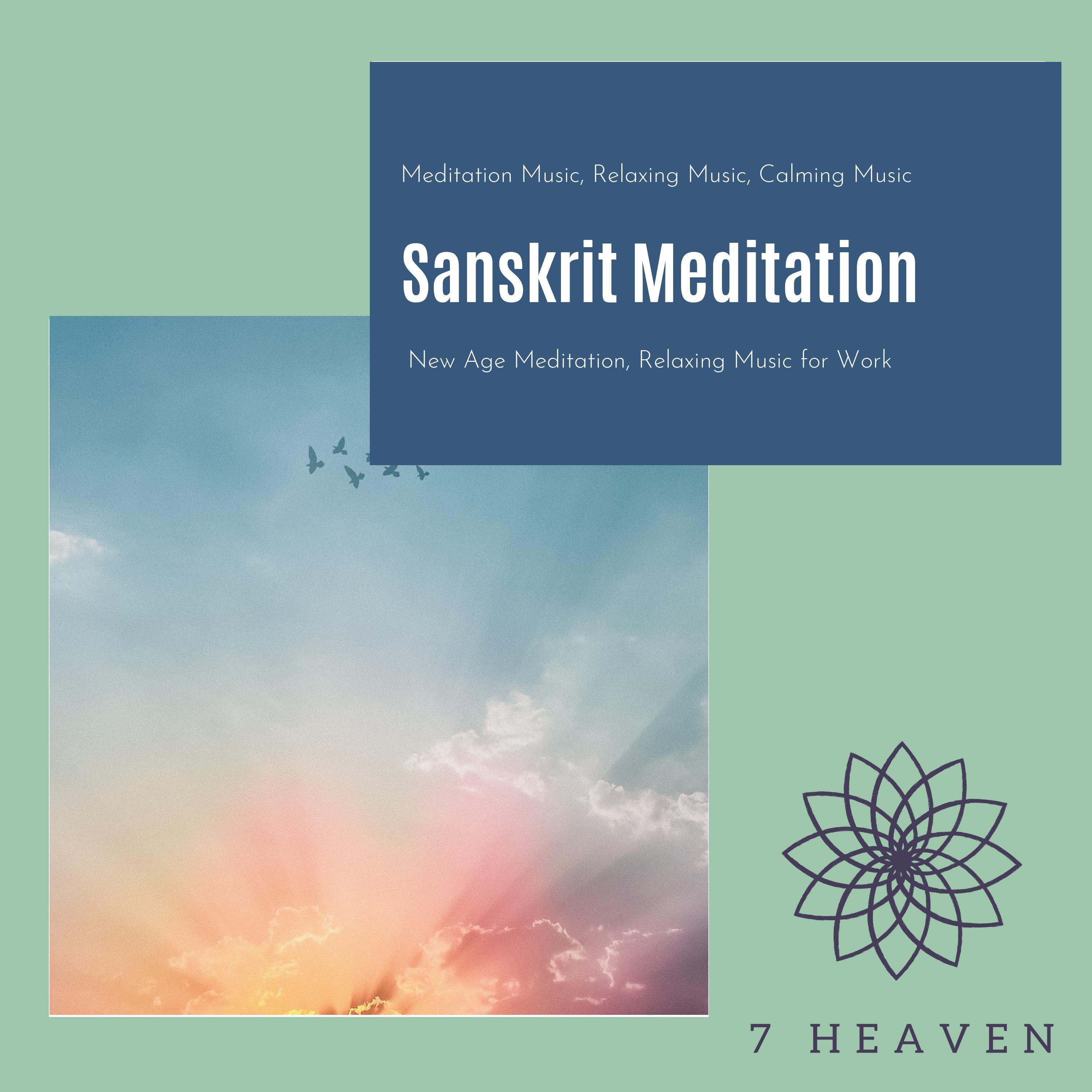 Sanskrit Meditation (Meditation Music, Relaxing Music, Calming Music, New Age Meditation, Relaxing Music For Work)