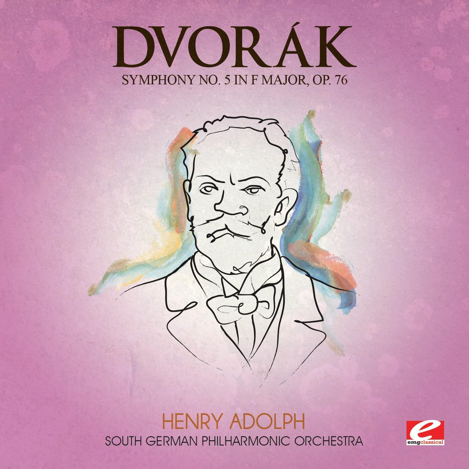 Dvora k: Symphony No. 5 in F Major, Op. 76, B. 54 Digitally Remastered