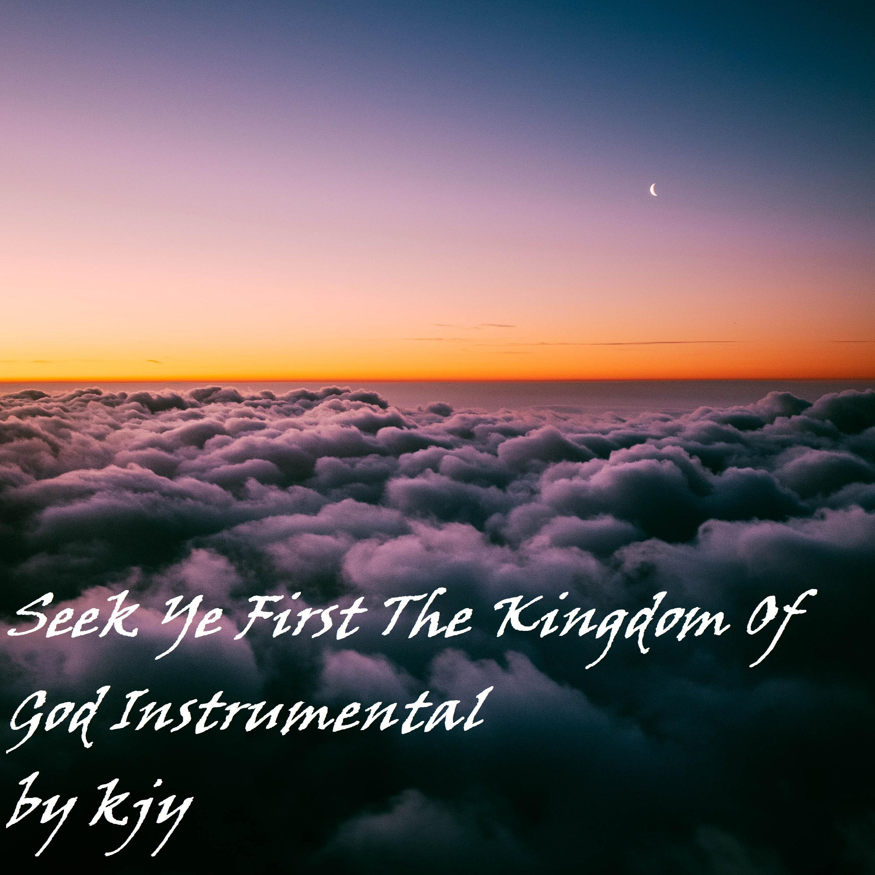 Seek Ye First The Kingdom Of God Instrumental