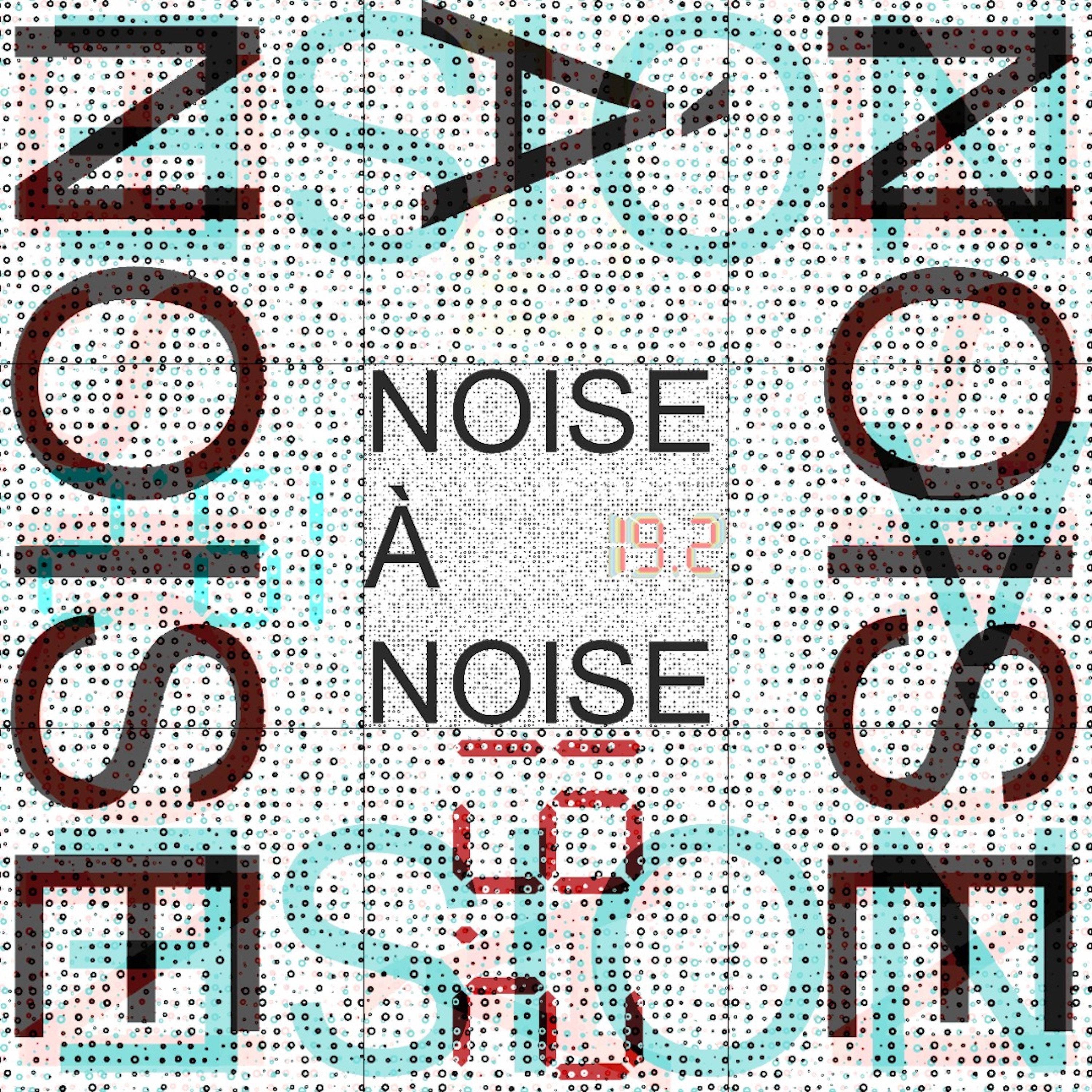 Noise A Noise 19.2