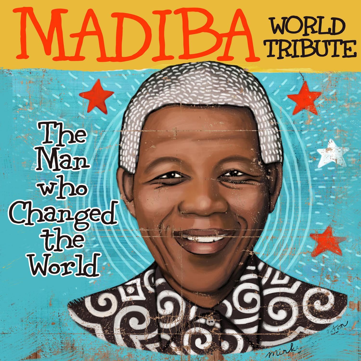 Nelson Mandela: The Man Who Changed The World (Madiba World Tribute)