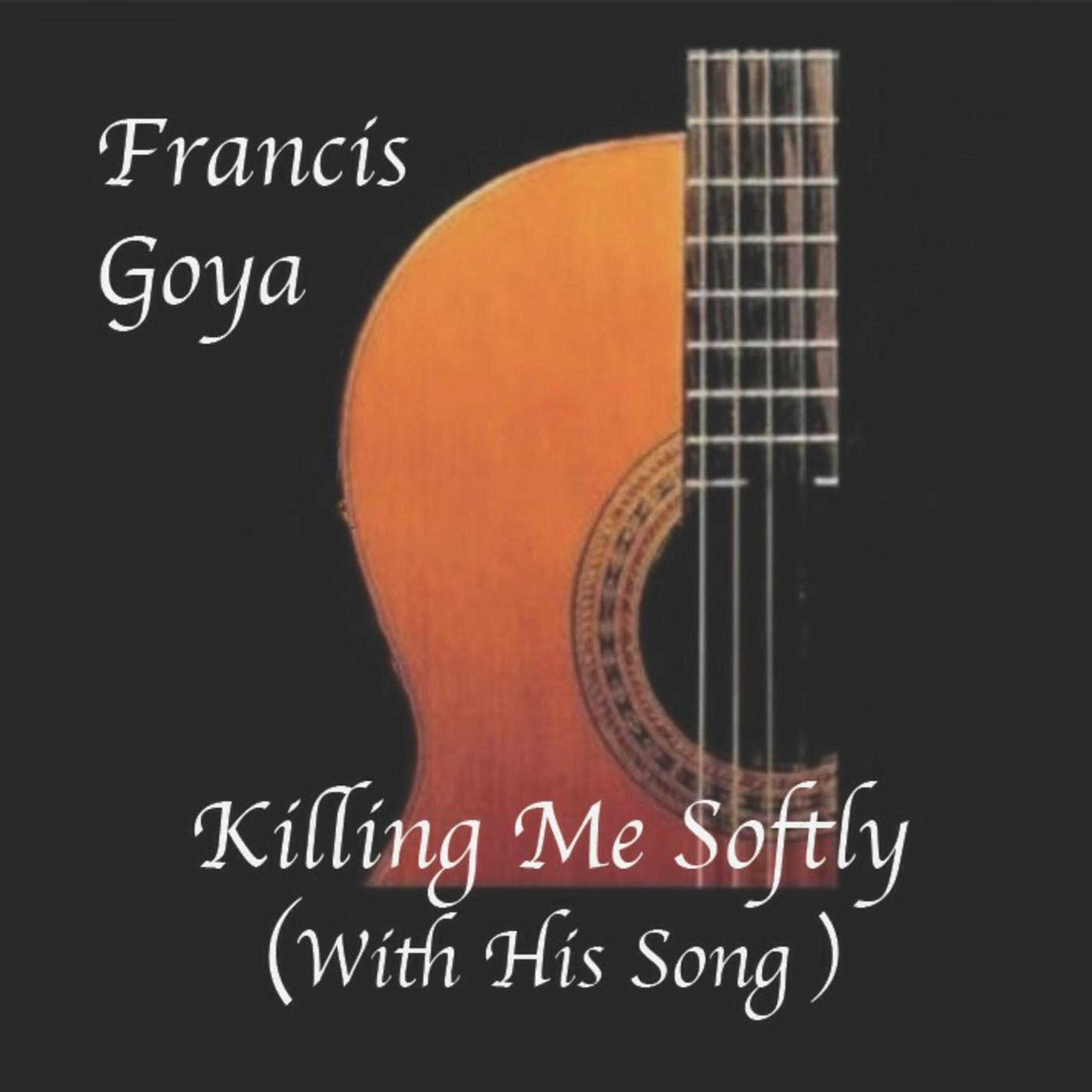 Killing Me Softly with His Song