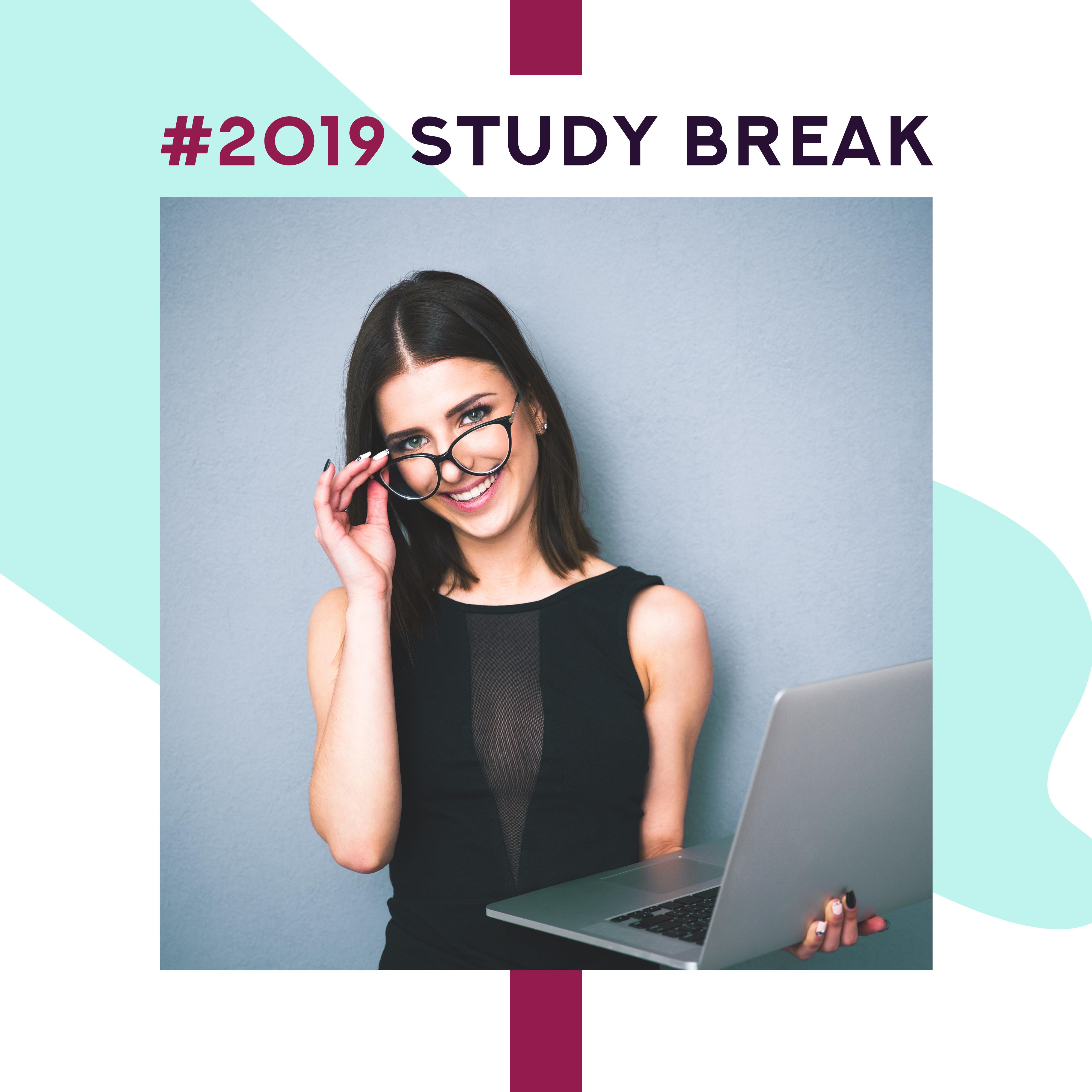 2019 Study Break: Relaxation Music that' ll Help You Rest, Relax and Reset the Brain before Further Work and Study