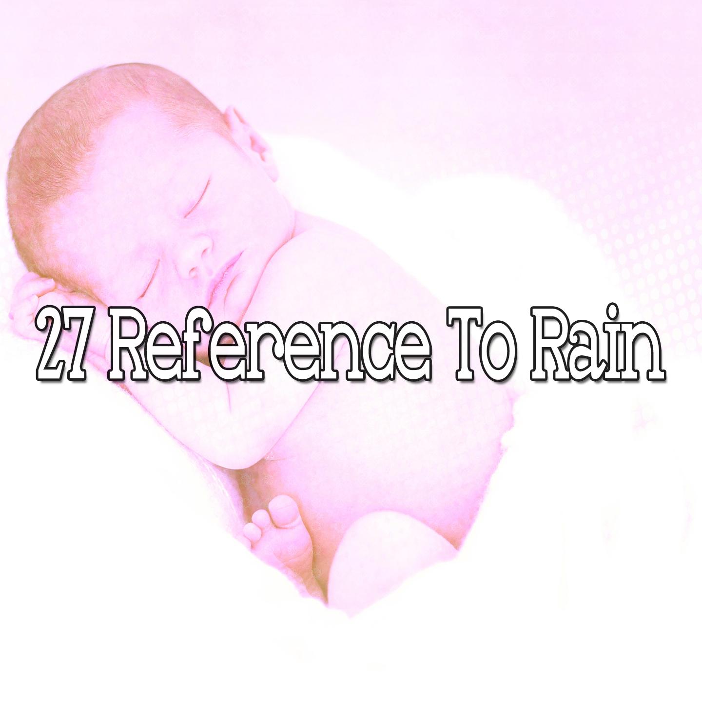 27 Reference to Rain