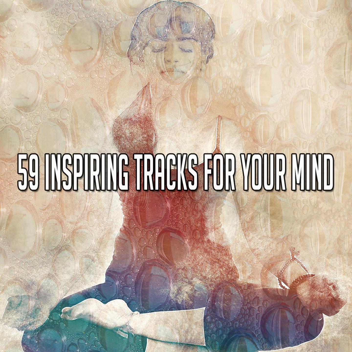 59 Inspiring Tracks for Your Mind