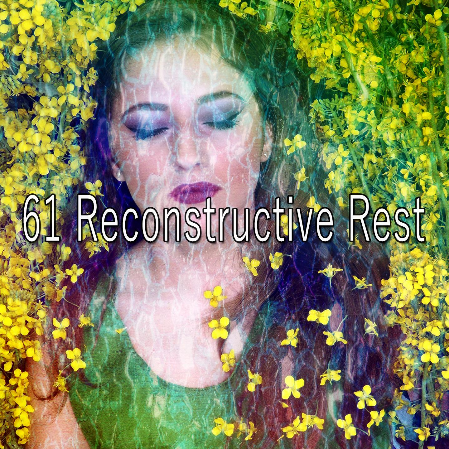 61 Reconstructive Rest