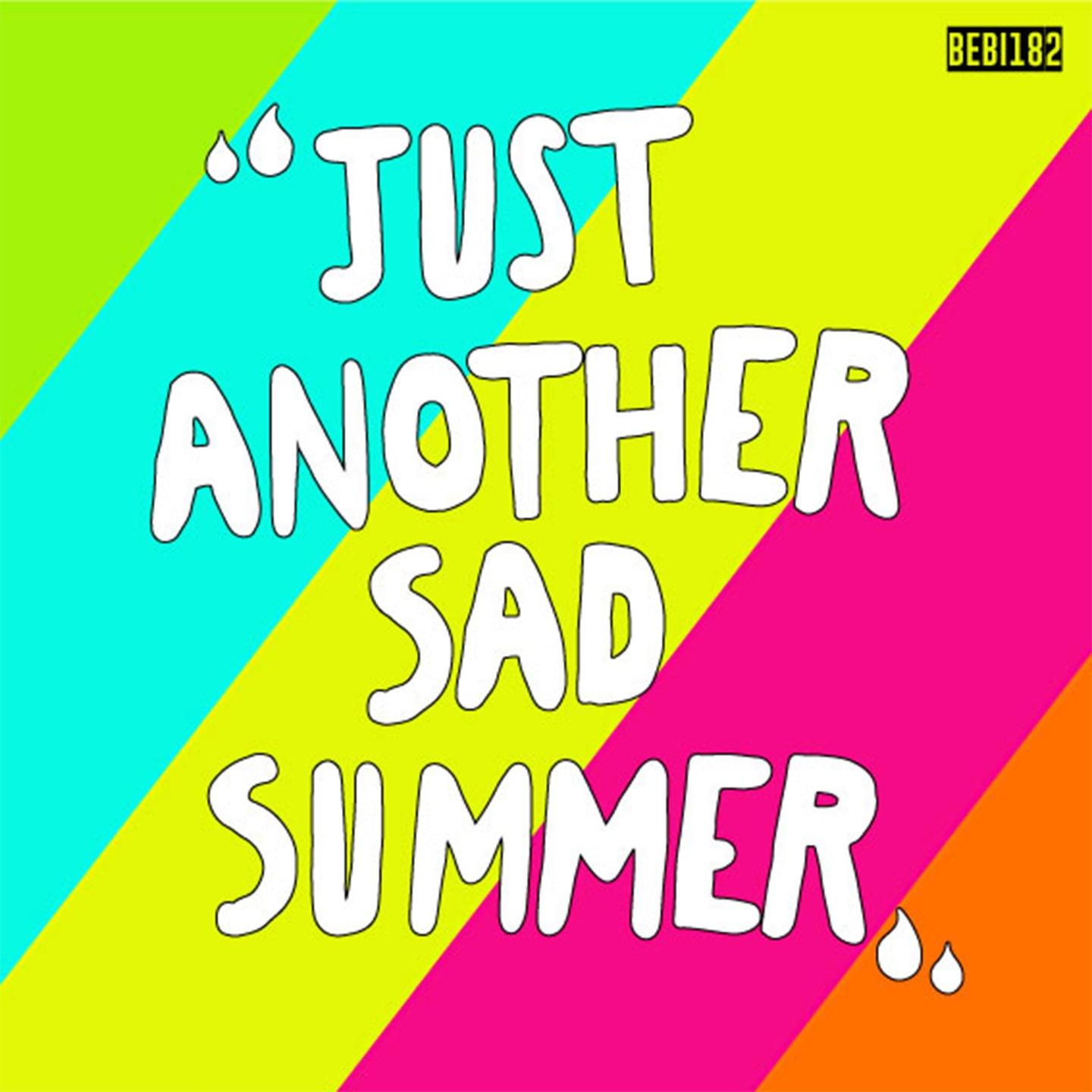 Just Another Sad Summer