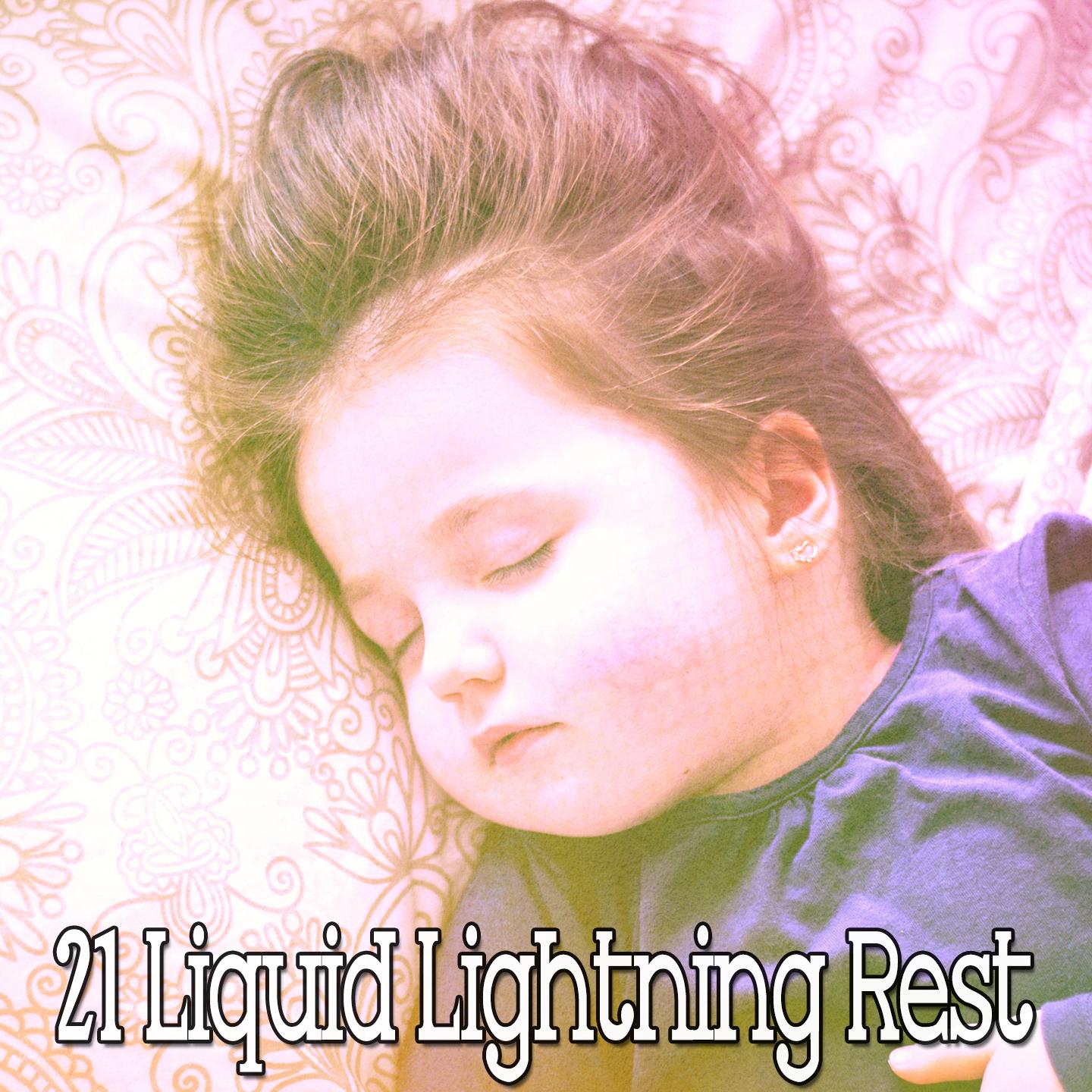 21 Liquid Lightning Rest
