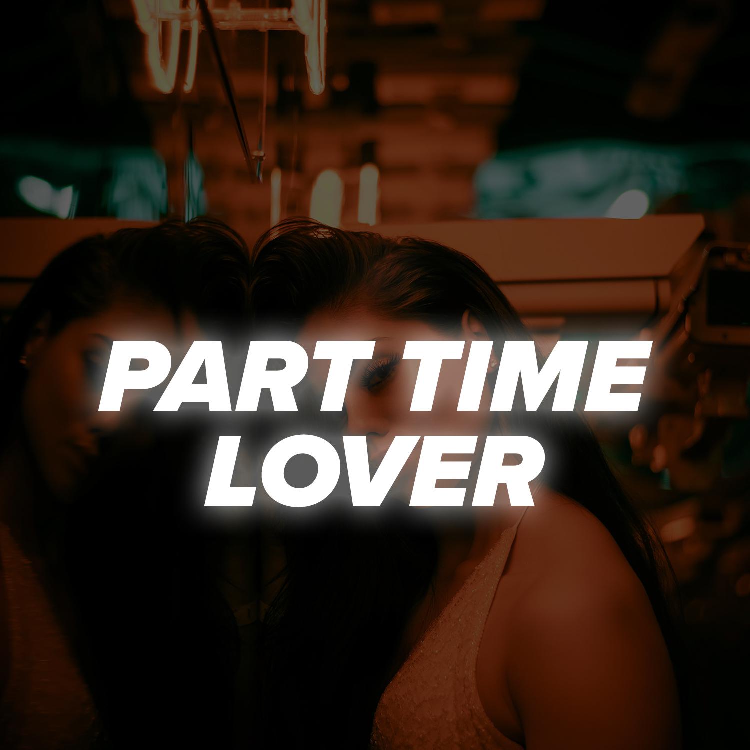 Part Time Lover