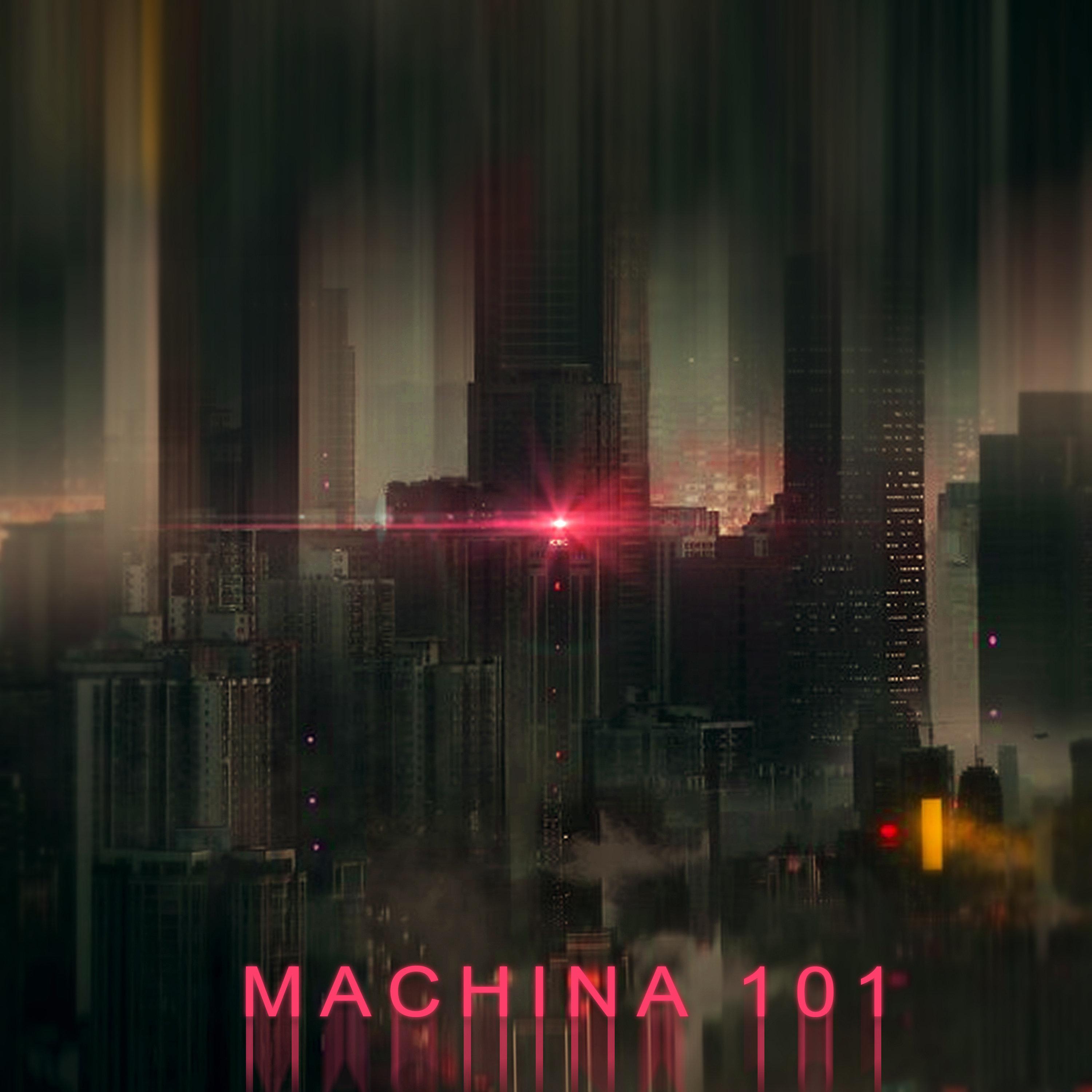 Machina 101