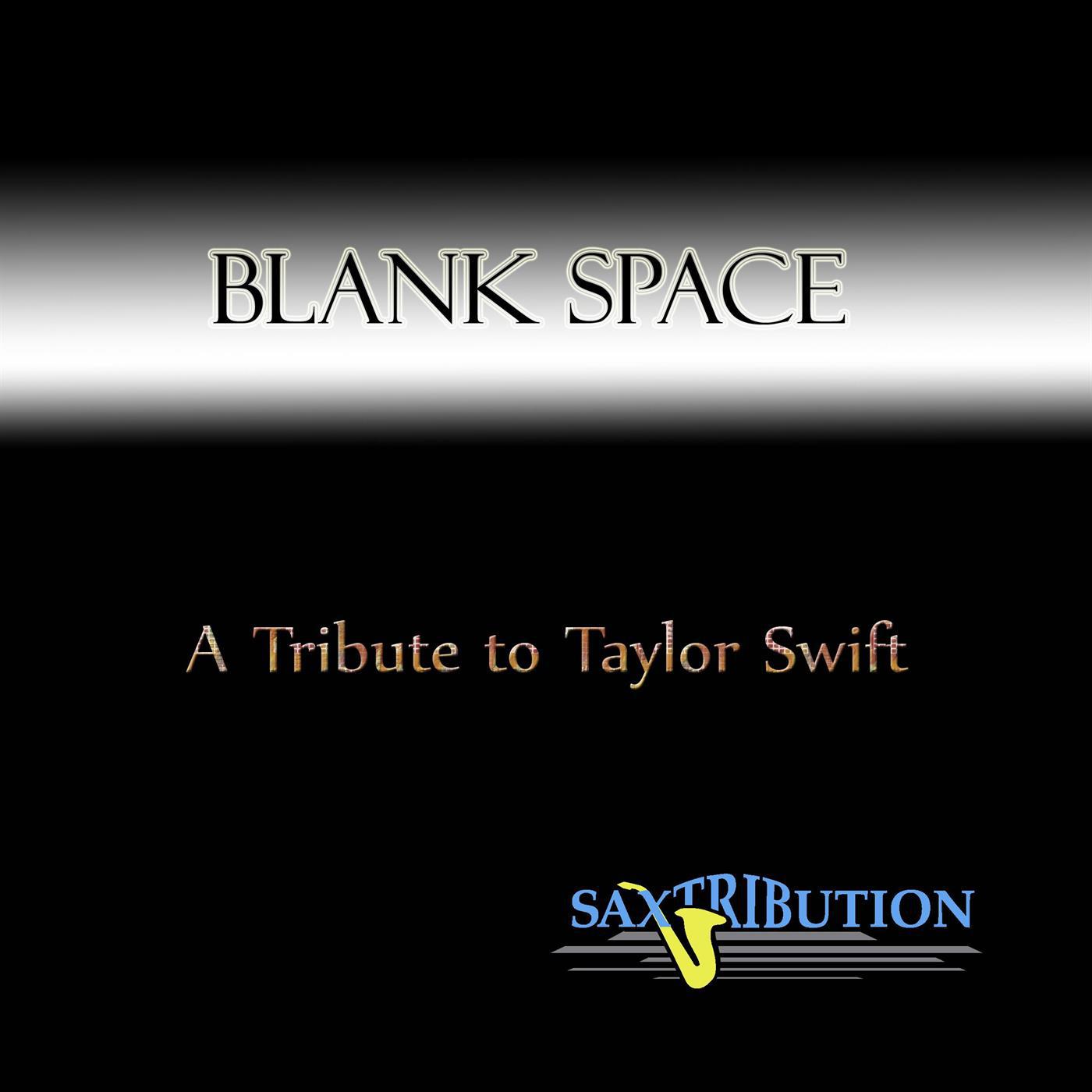 Blank Space  A Tribute to Taylor Swift