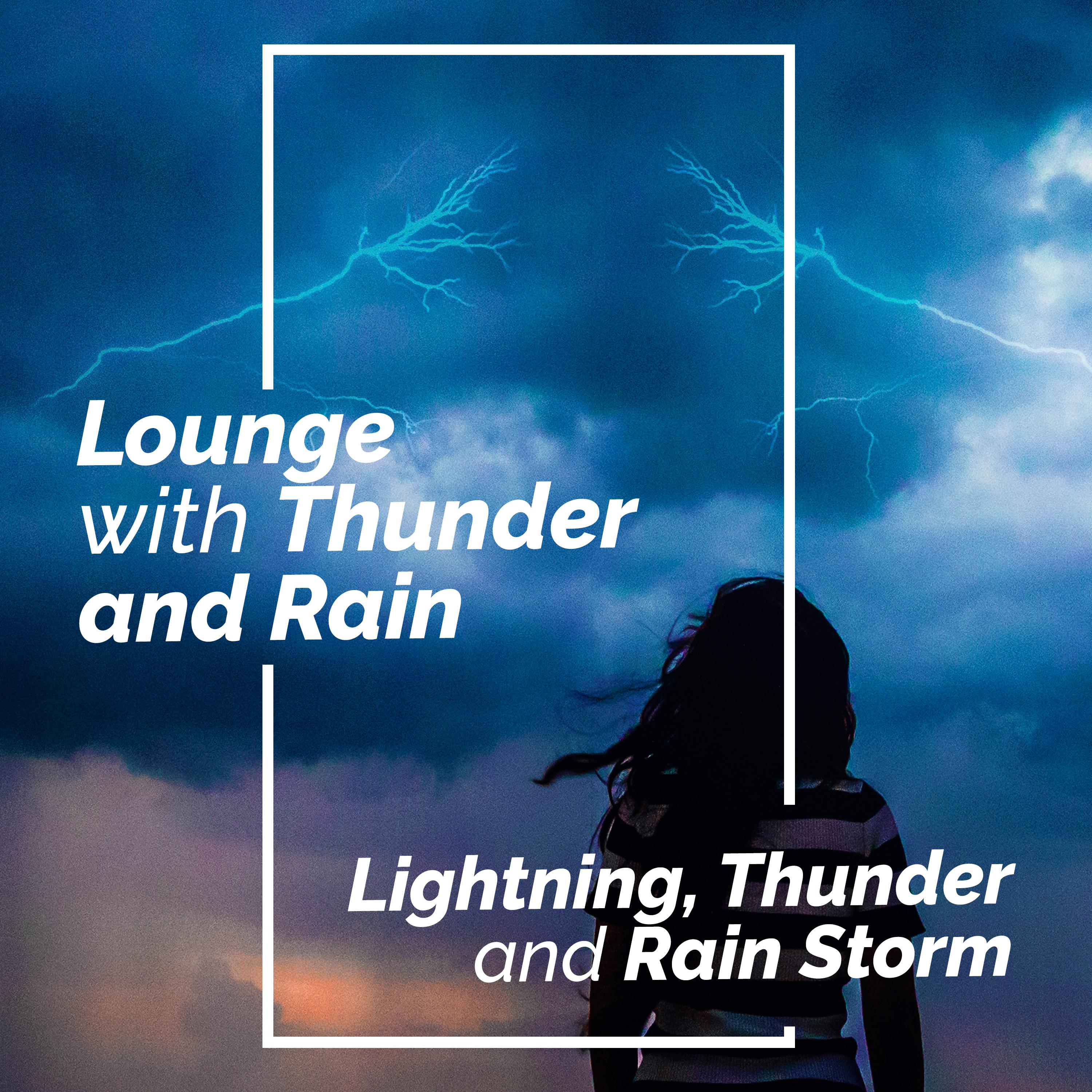 Lounge with Thunder and Rain