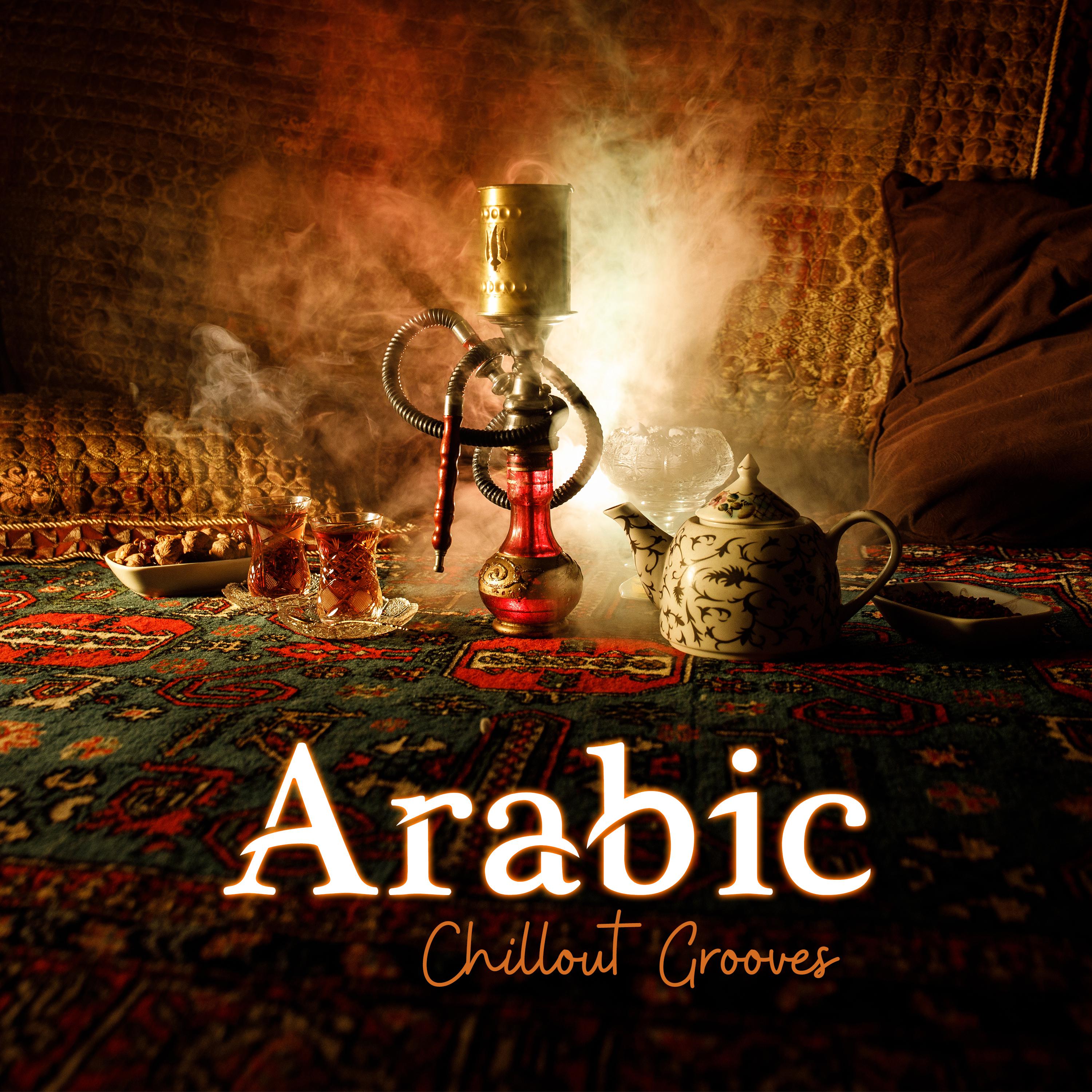 Arabic Chillout Grooves (Exotic Lounge, Eastern Beats)