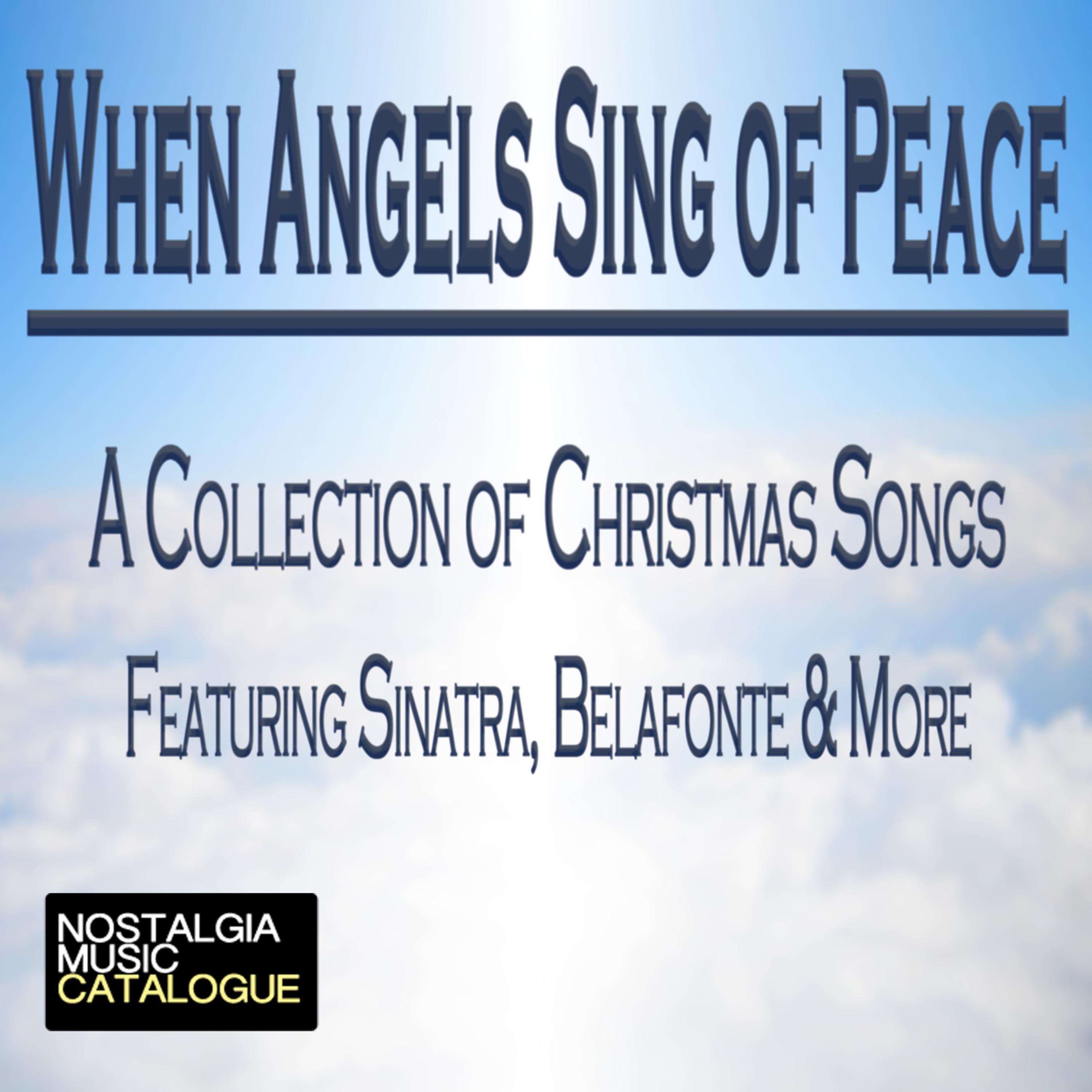 When Angels Sing Of Peace