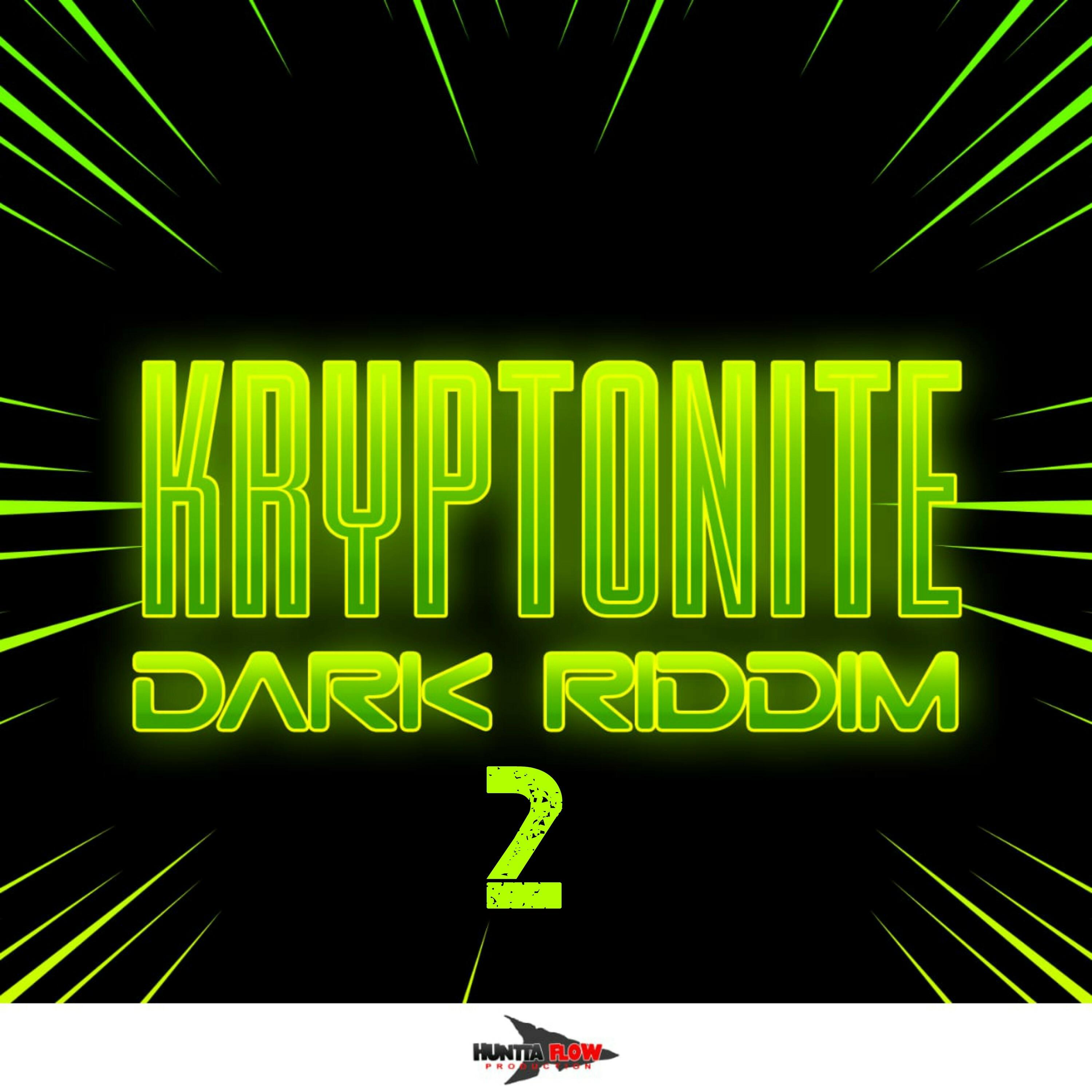 Kryptonite Dark Riddim 2