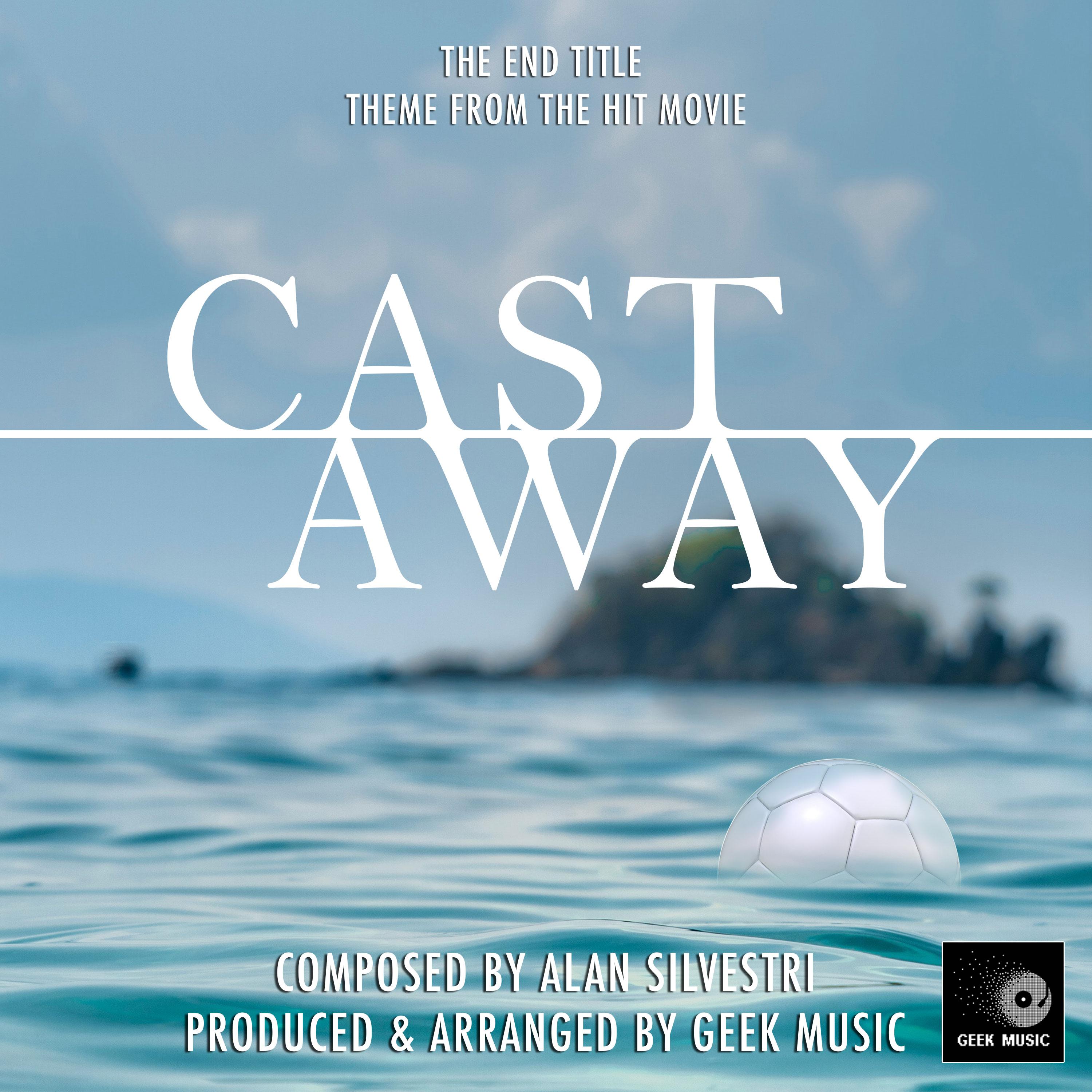 Cast Away: End Title Theme