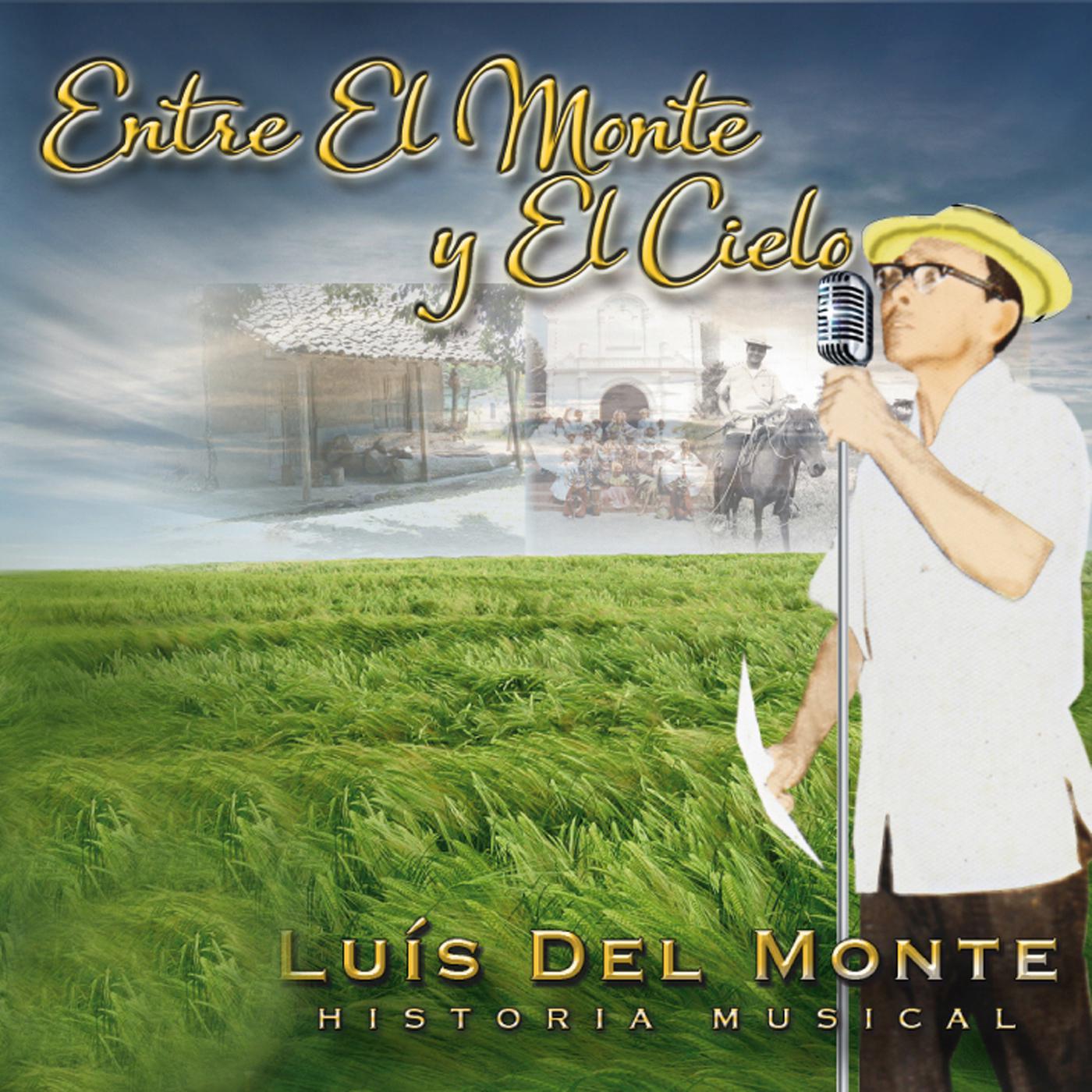 Historia Musical: Entre El Monte Y El Cielo