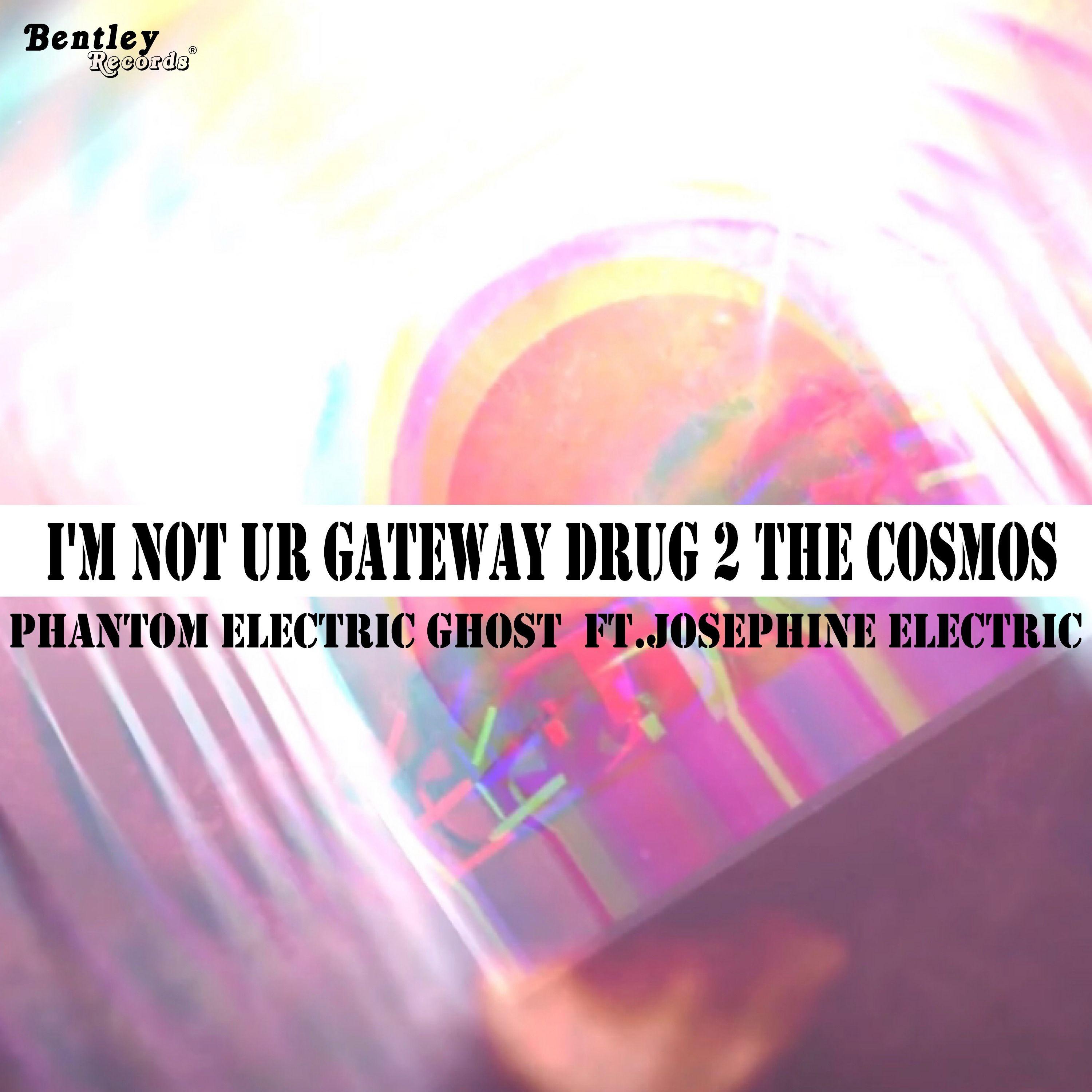 I'm Not Ur Gateway Drug 2 the Cosmos