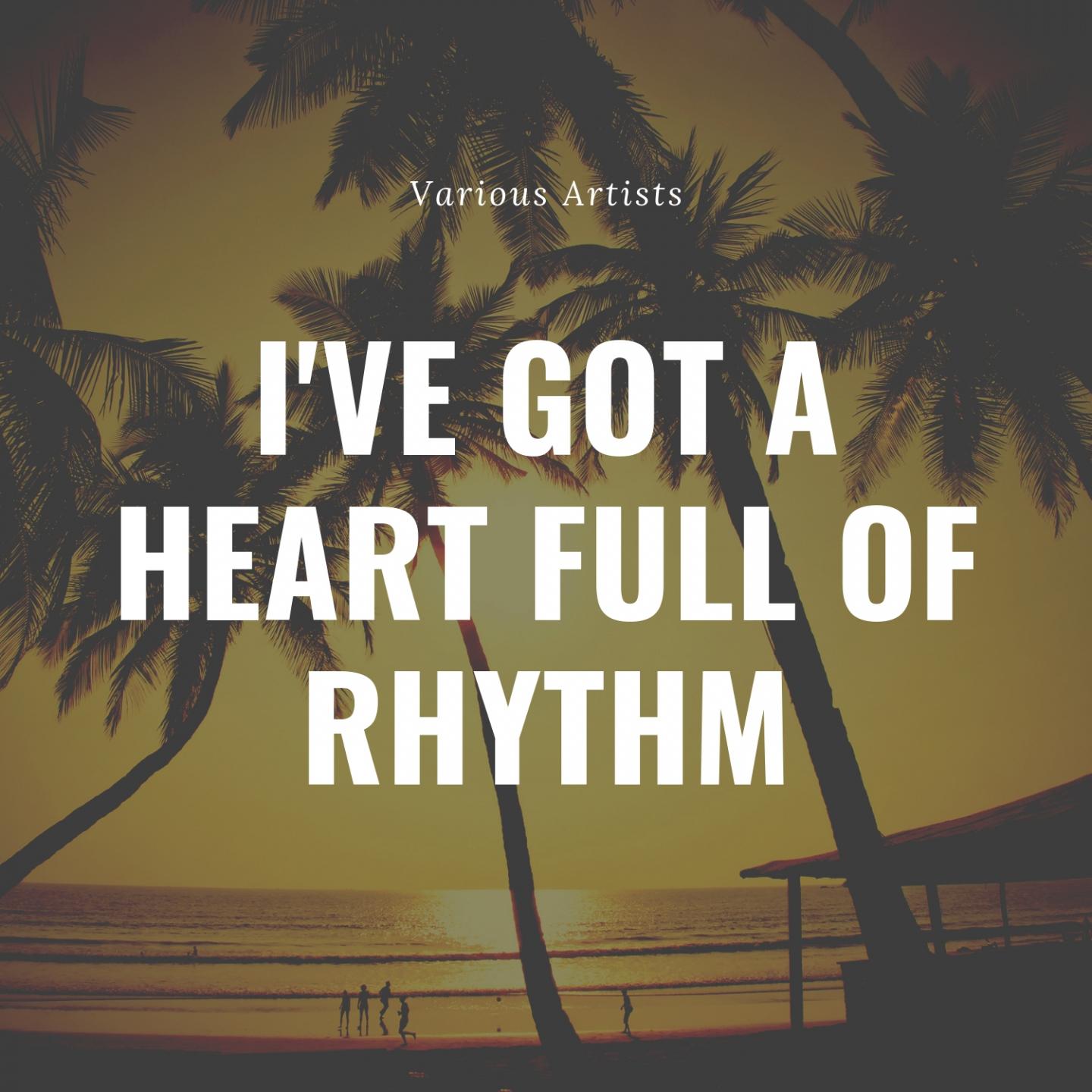 I've Got a Heart Full of Rhythm