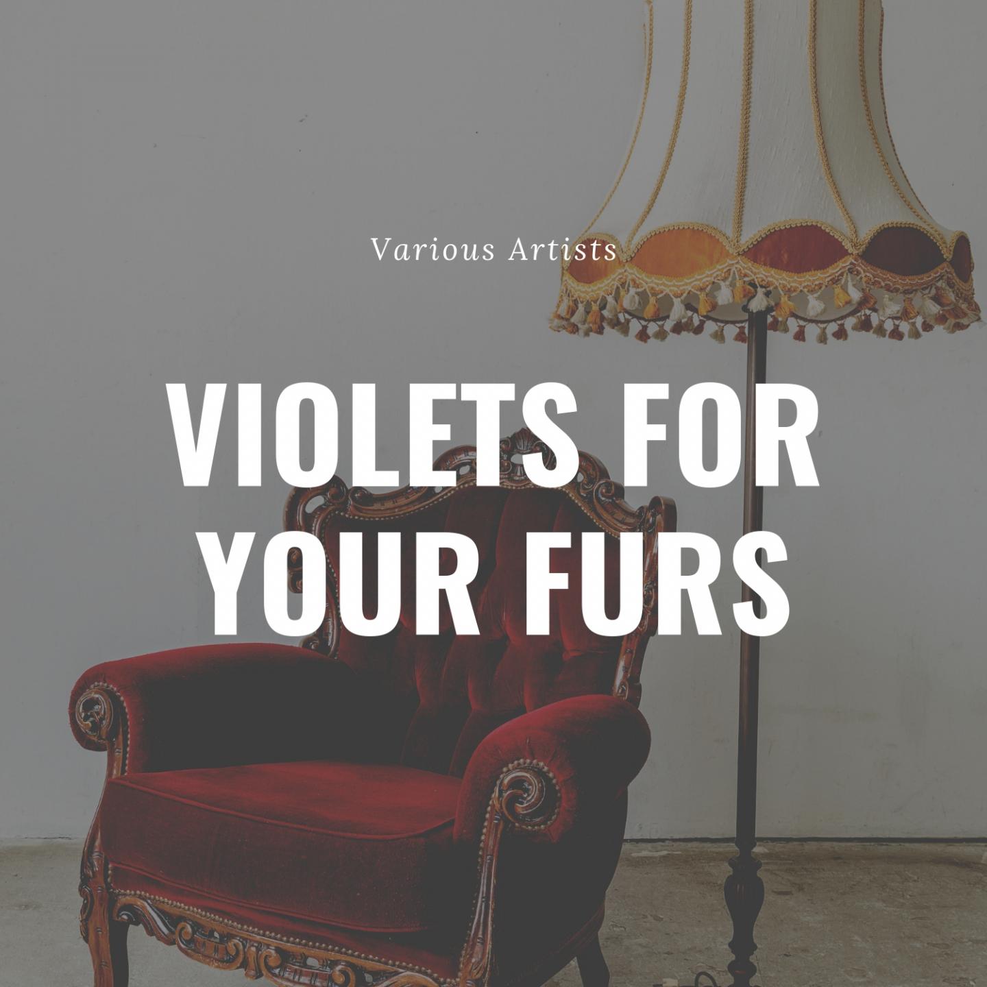 Violets for Your Furs