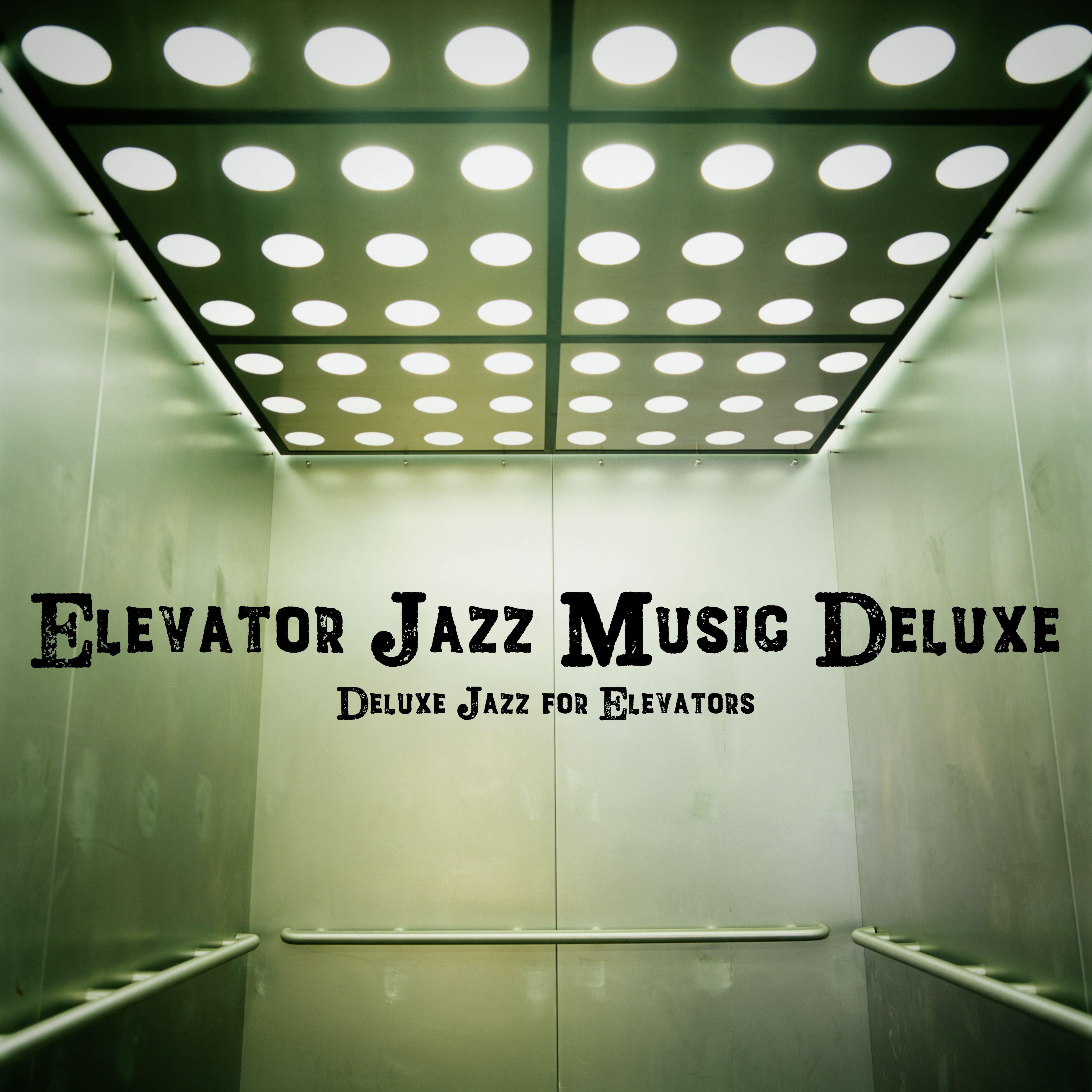 Deluxe Jazz for Elevators