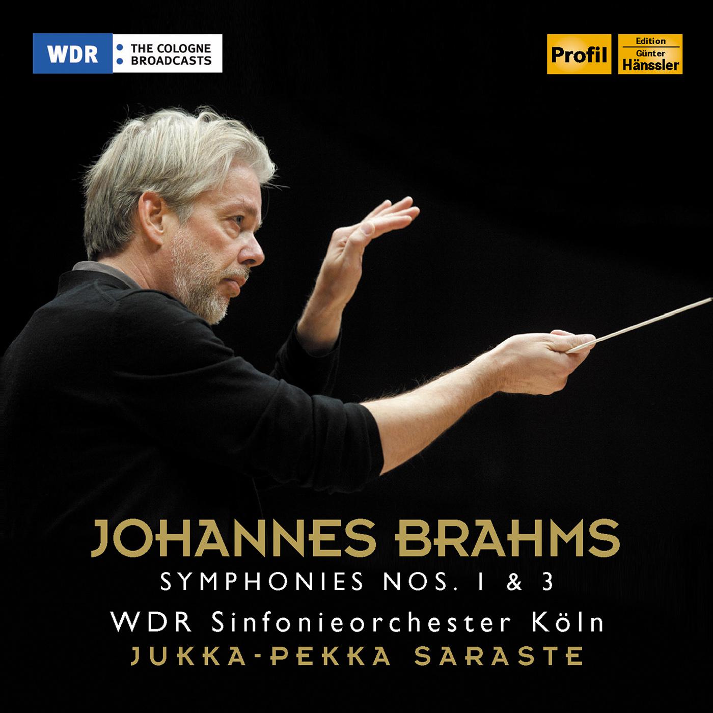 BRAHMS, J.: Symphonies Nos. 1 and 3 (Cologne Radio Symphony, Saraste)