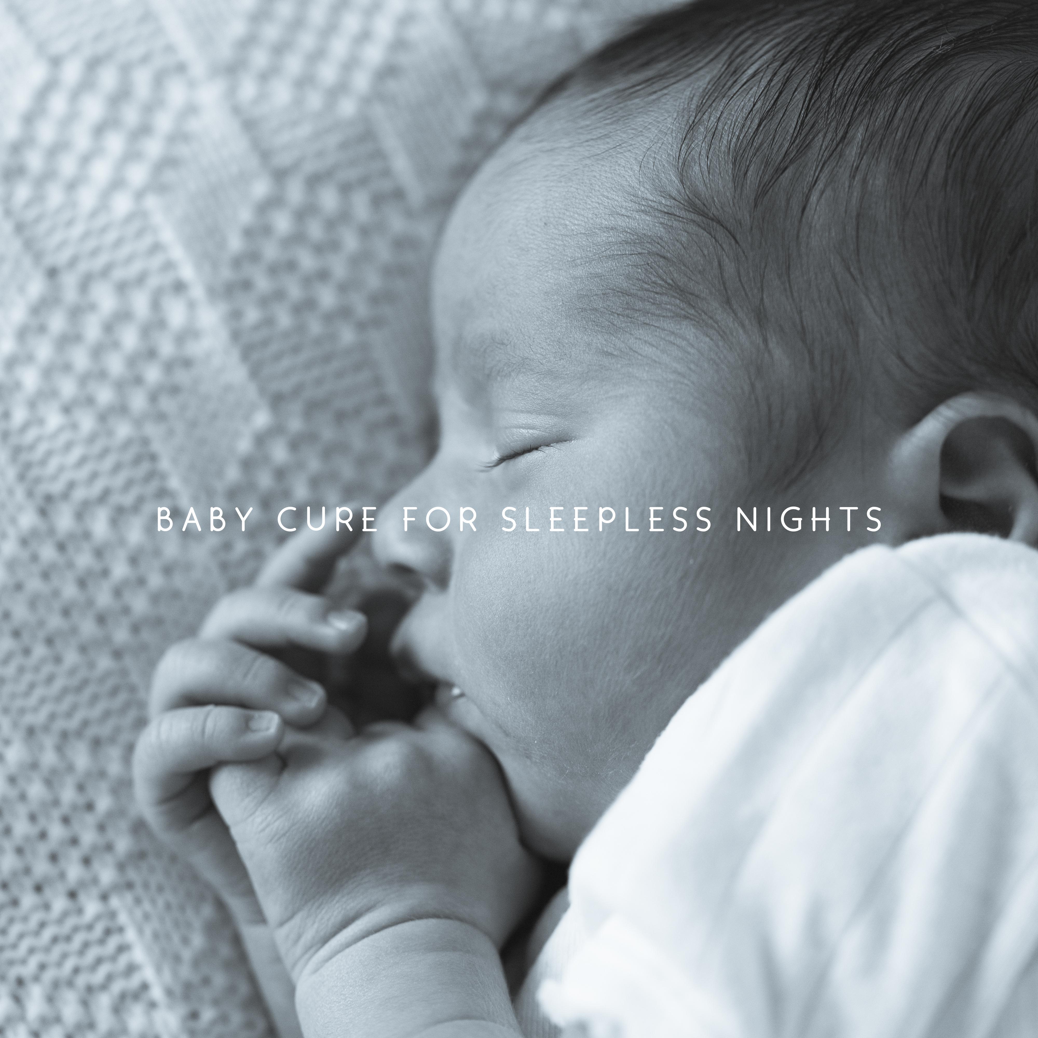 Baby Cure for Sleepless Nights  15 Ambient Lullabies that' ll help Baby Fall Asleep