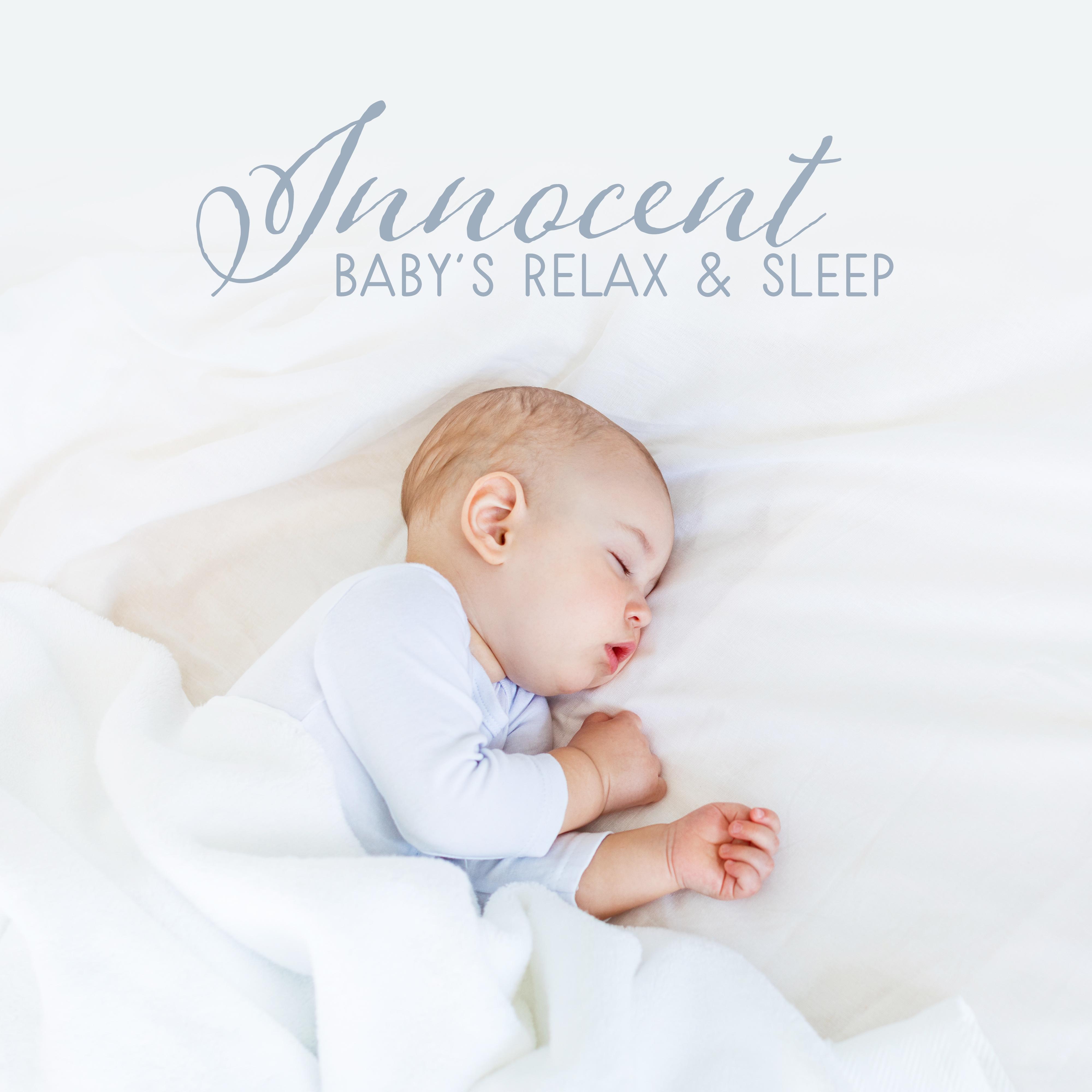 Innocent Baby' s Relax  Sleep: 2019 Soft New Age Music for Best Sleep Experience, Calming Down, Rest  Relax