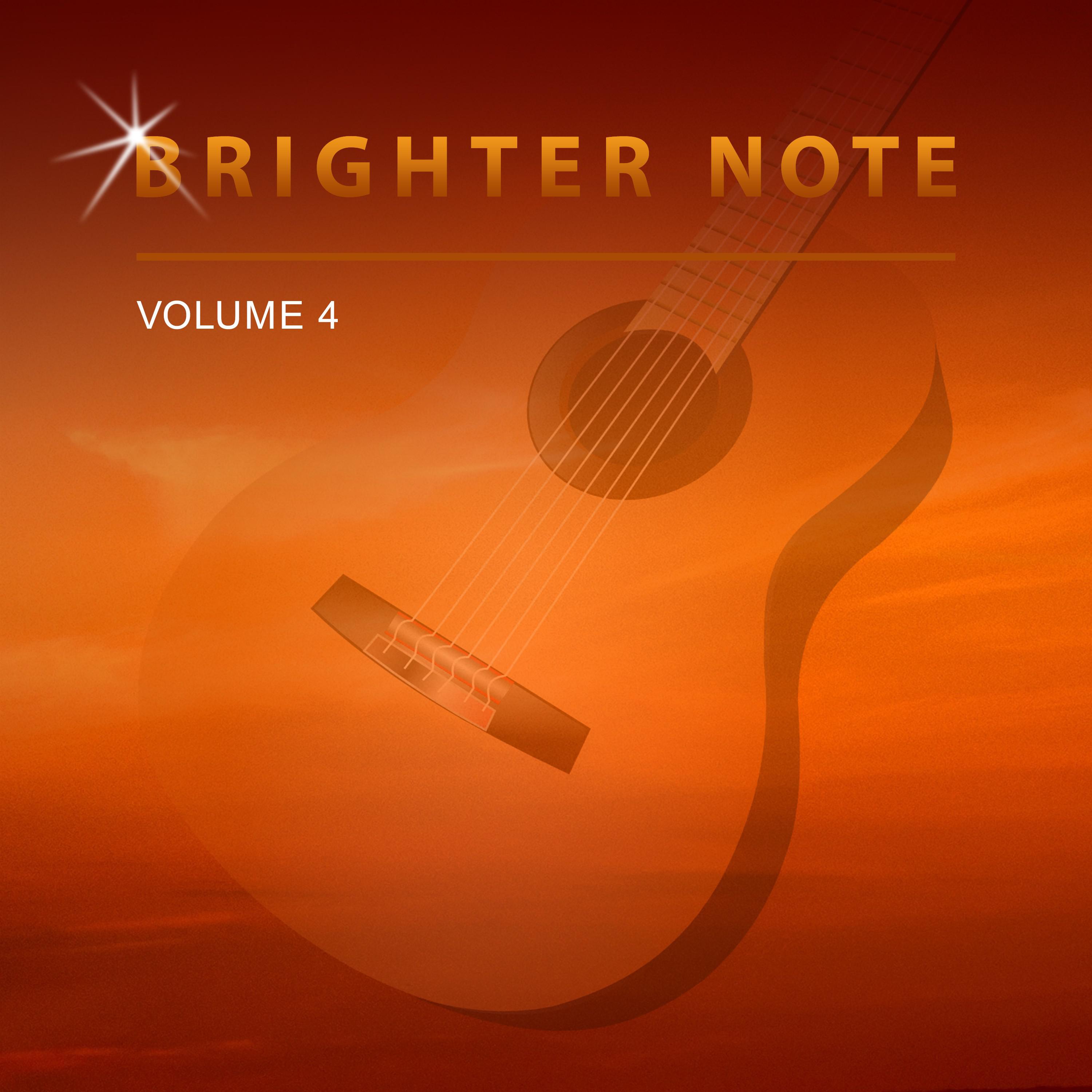 Brighter Note, Vol. 4