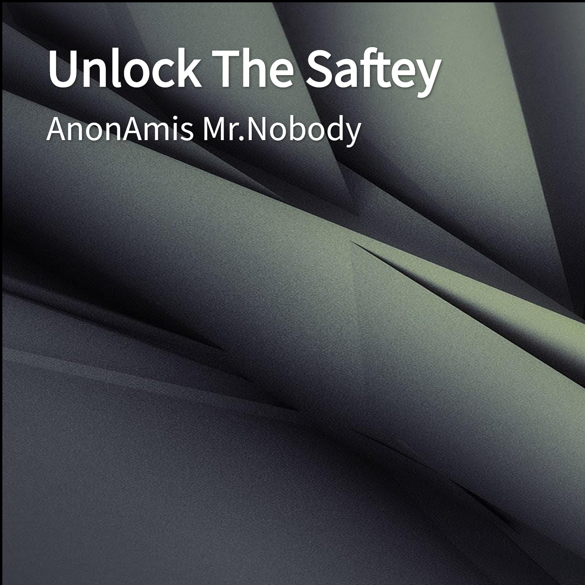 Unlock The Saftey