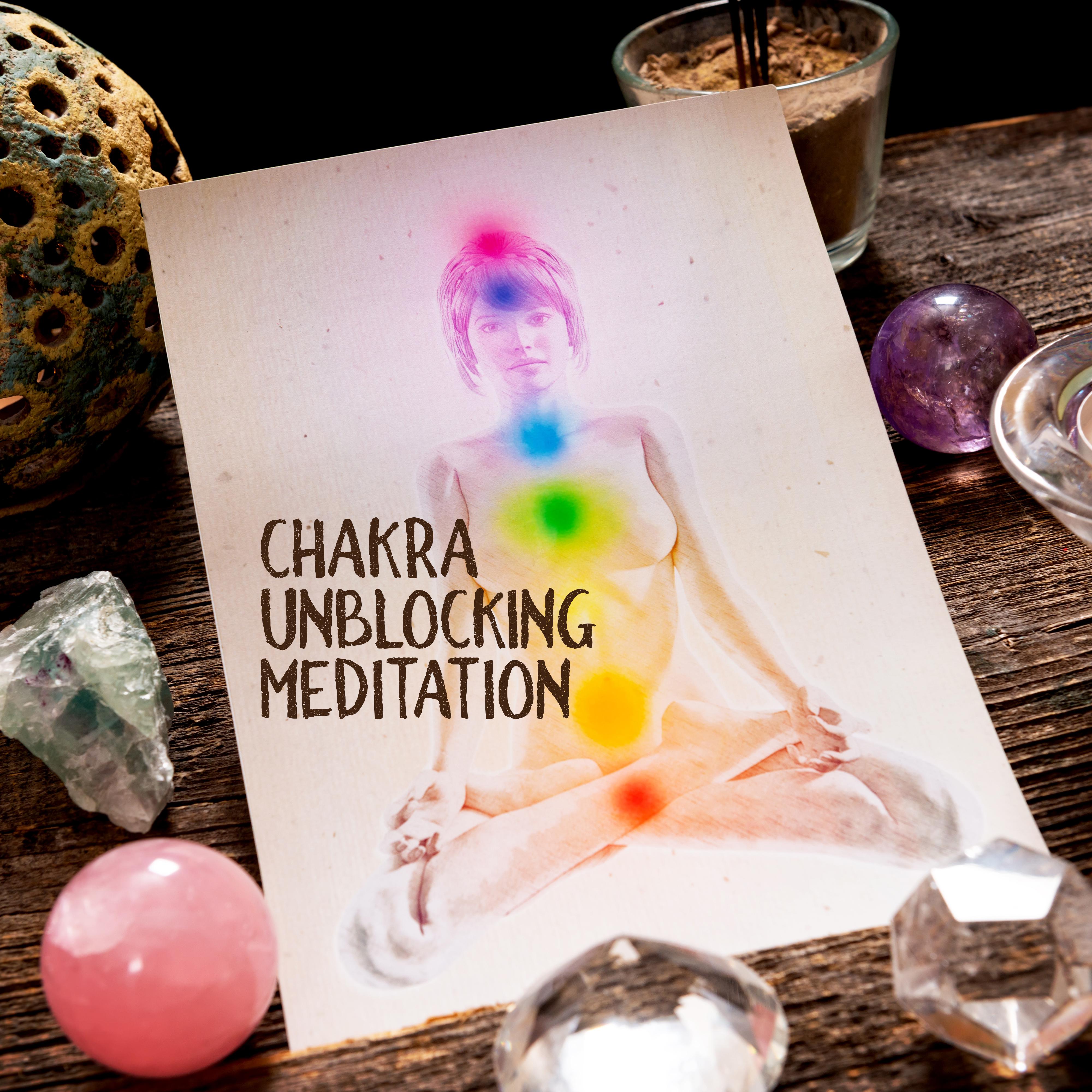 Chakra Unblocking Meditation