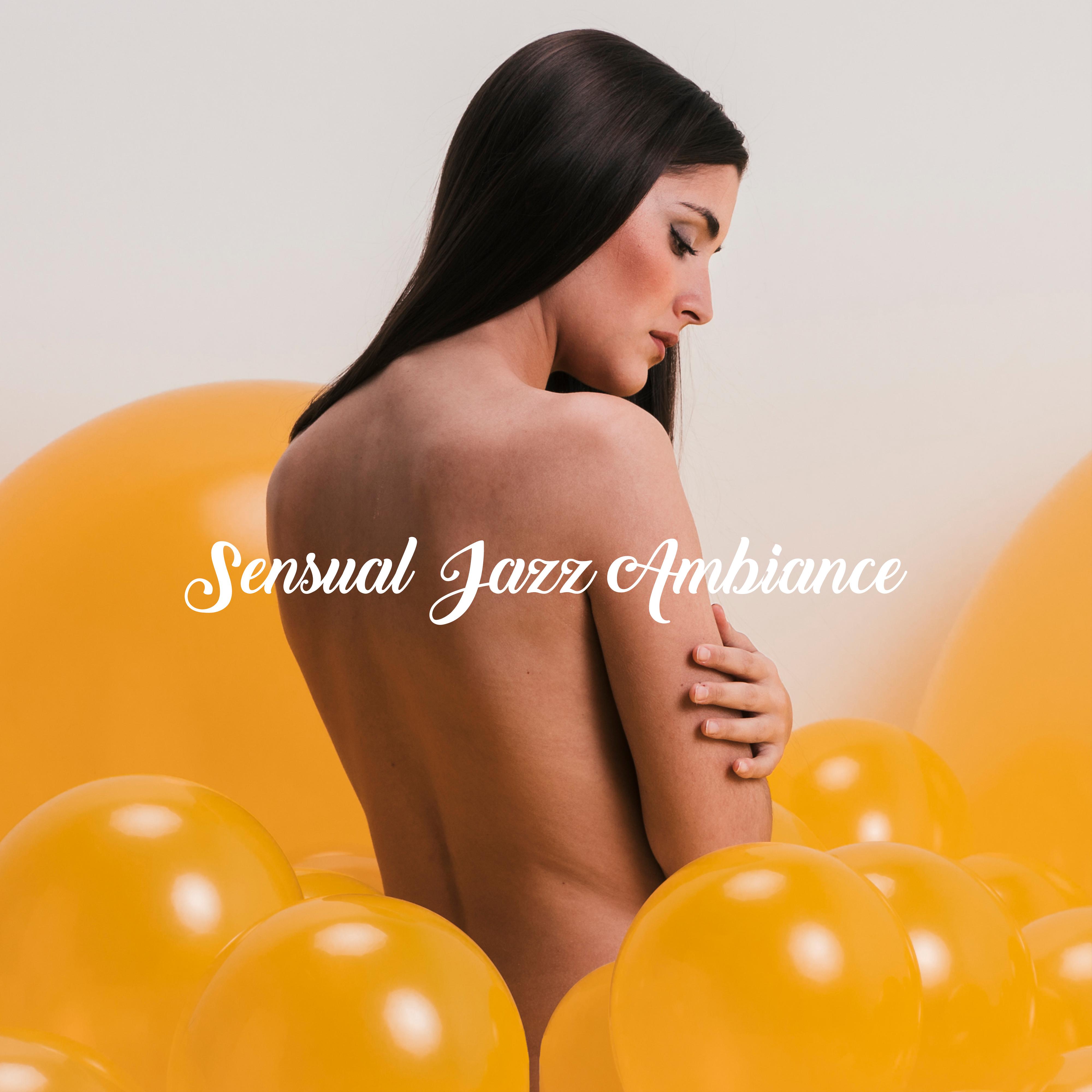 Sensual Jazz Ambiance: **** Jazz, Night Music, Instrumental Jazz Music Ambient, Relaxing Sounds for Making Love, Jazz Lounge