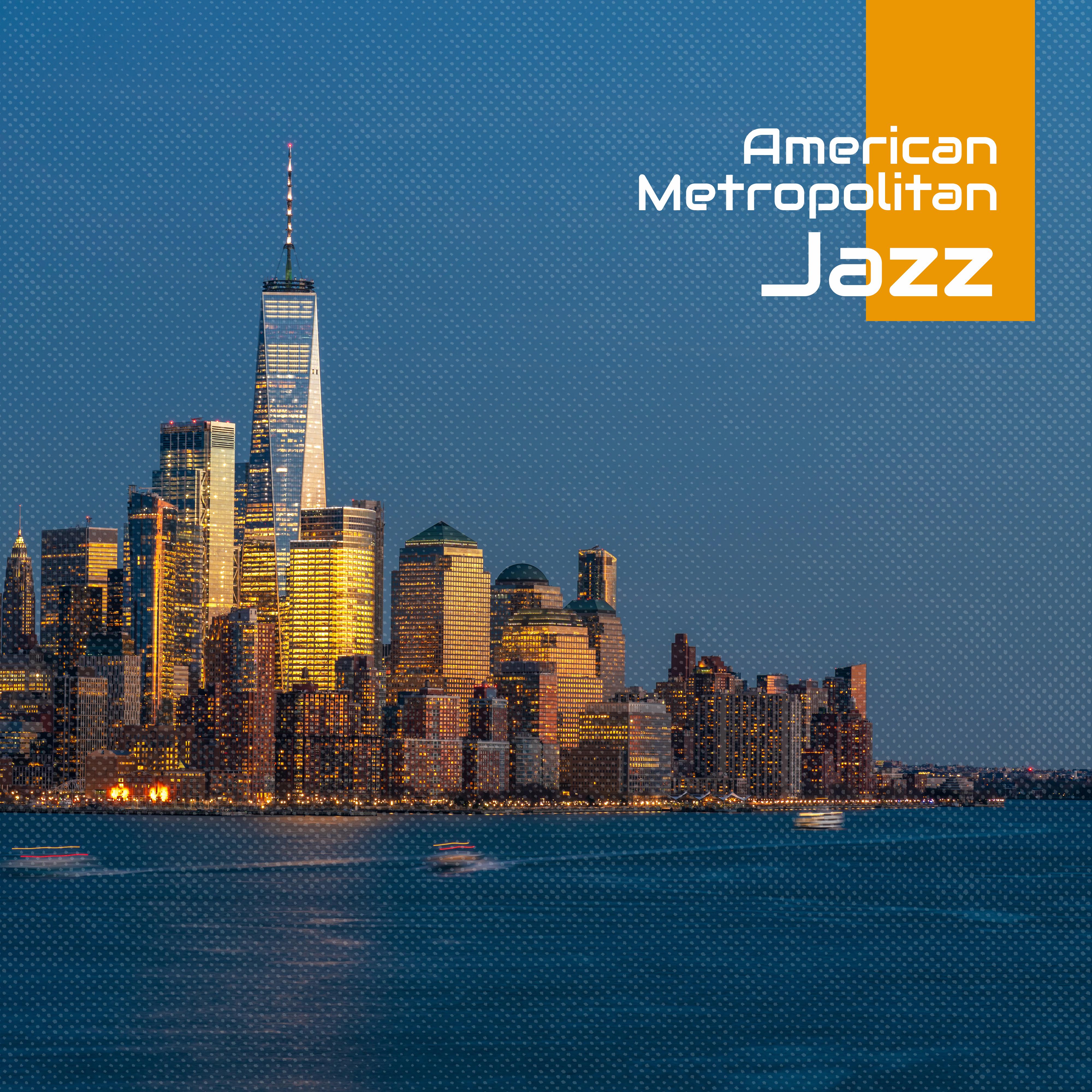 American Metropolitan Jazz - Instrumental Music from the Largest Cities of the U.S.A.