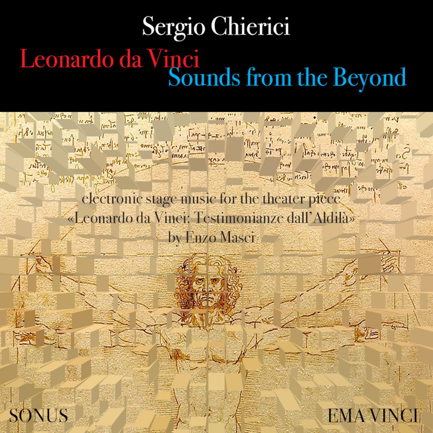 Leonardo da Vinci Sounds from the Beyond Electronic Stage Music for Leonardo da Vinci: Testimonianze dall' Aldila by Enzo Masci