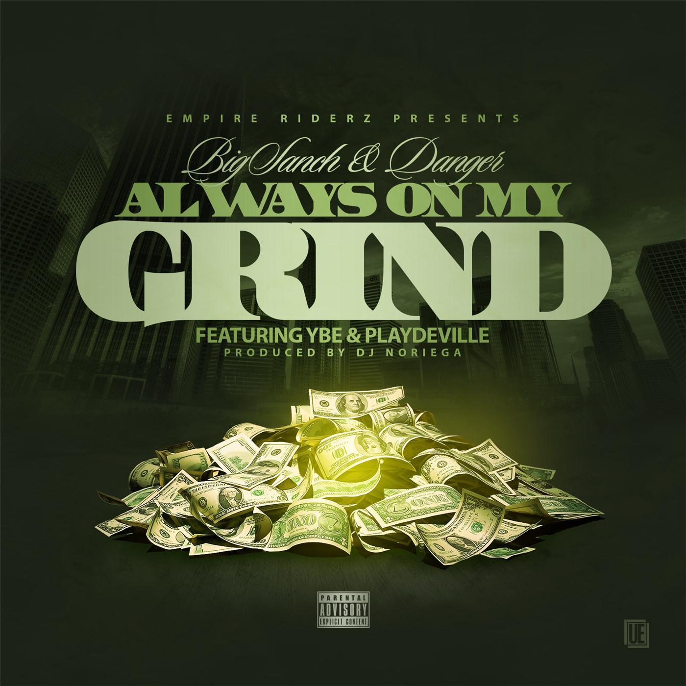 Always On My Grind (feat. YBE & Playdevilee)