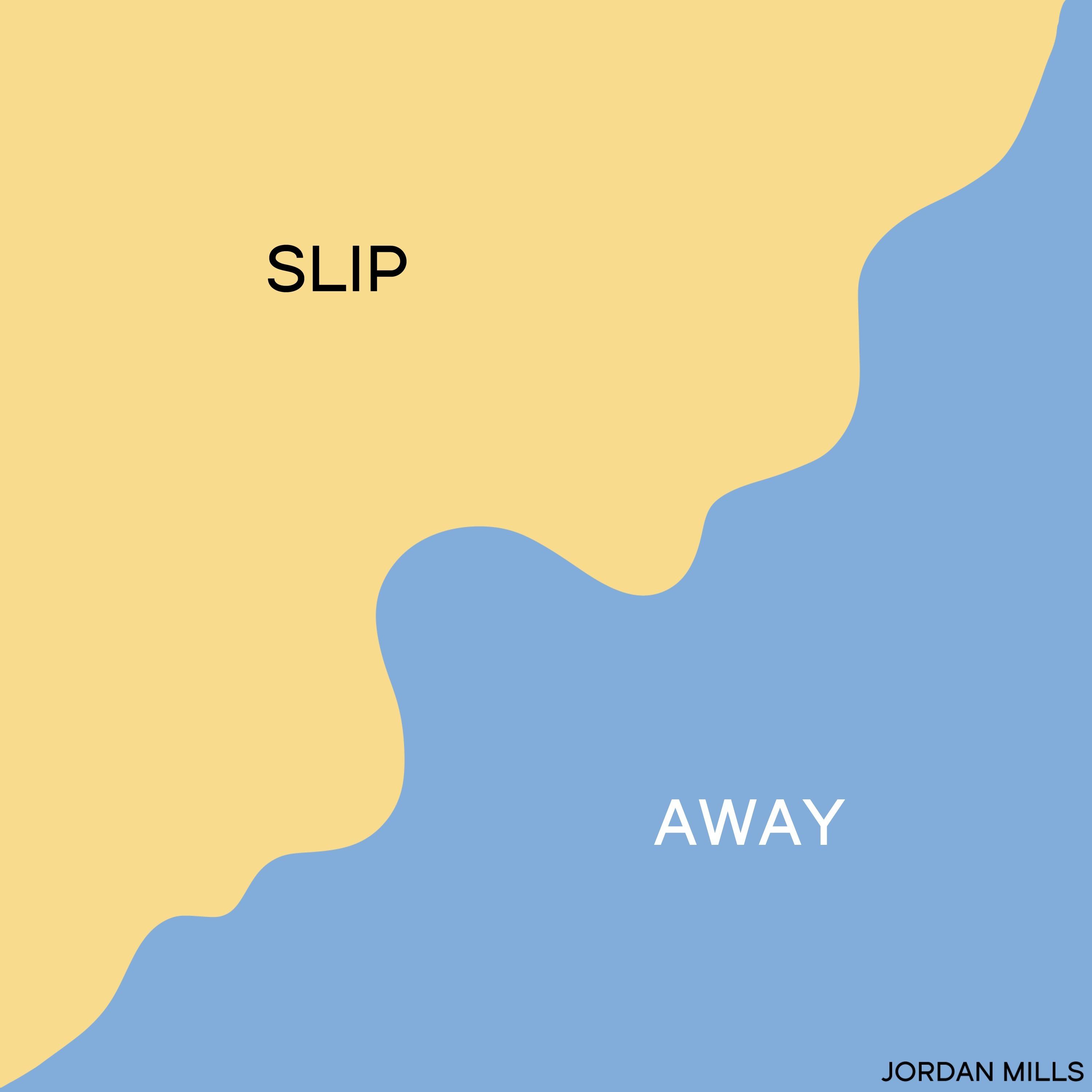 Slip Away