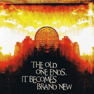 THE OLD ONE ENDS, IT BECOMES BRAND NEW