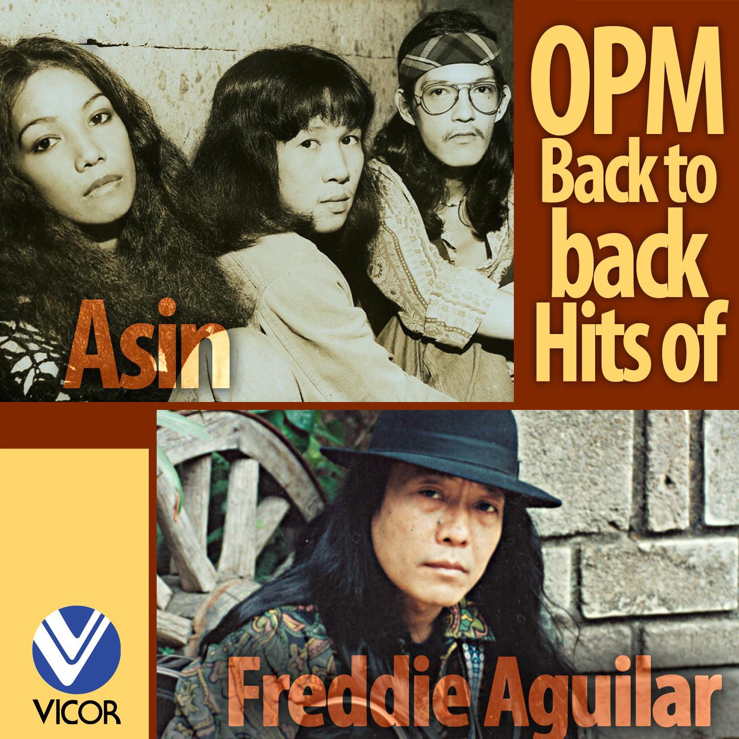 OPM Back to Back Hits of Freddie Aguilar & Asin