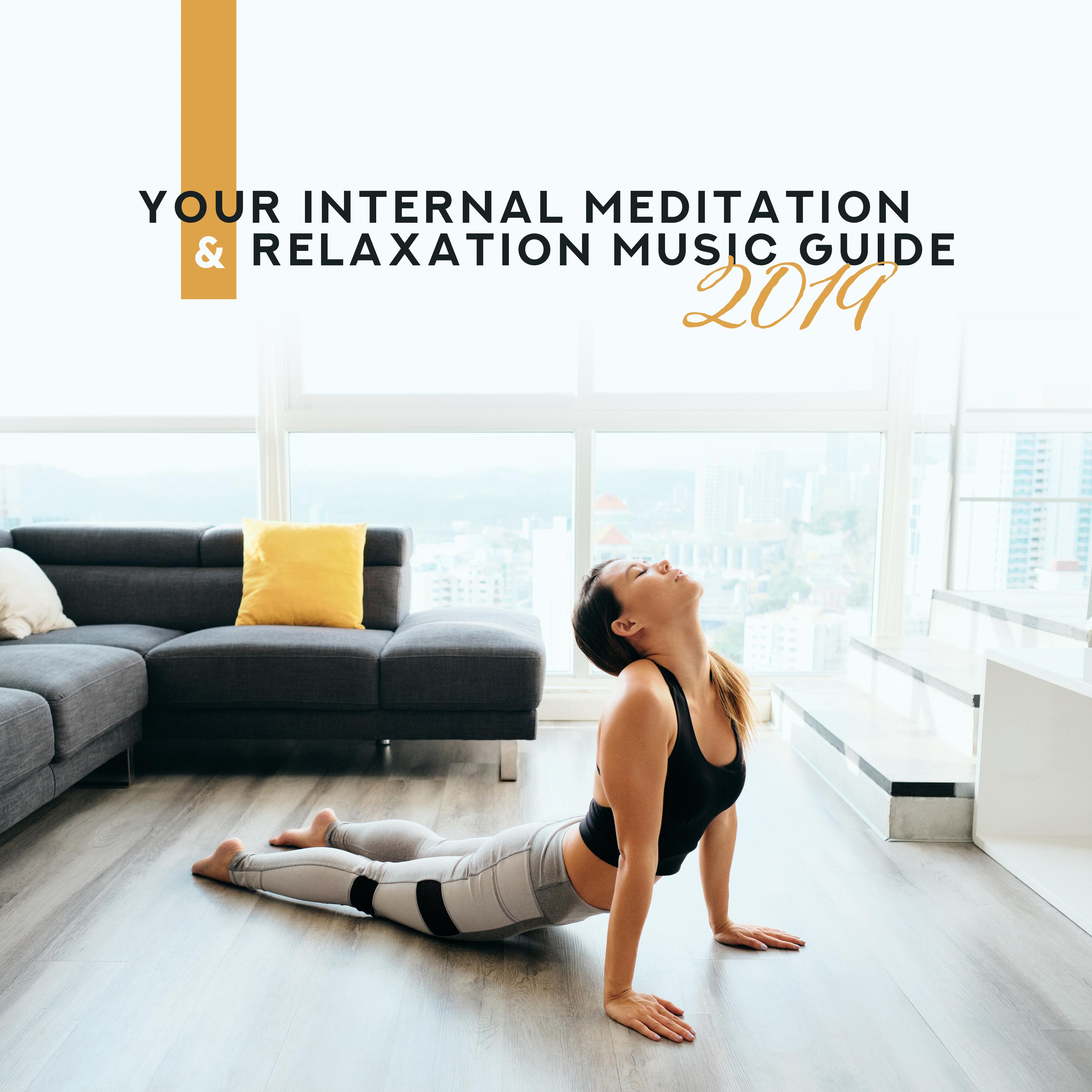 Your Internal Meditation & Relaxation Music Guide 2019
