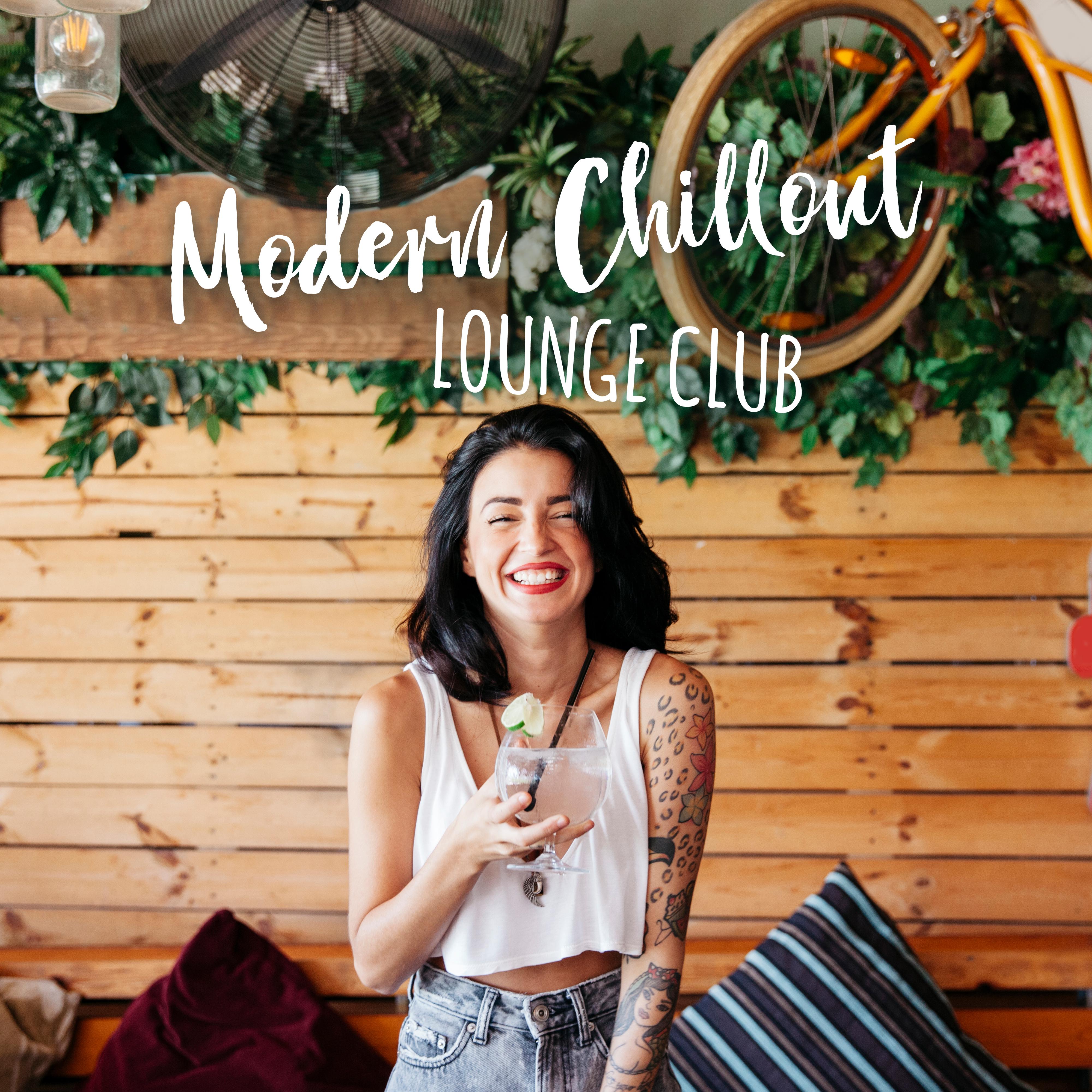 Modern Chillout Lounge Club: Selection of Fresh 2019 Chillout Music, Energetic Deep Beats & Electro Melodies, Perfect Chill Out Club Mix
